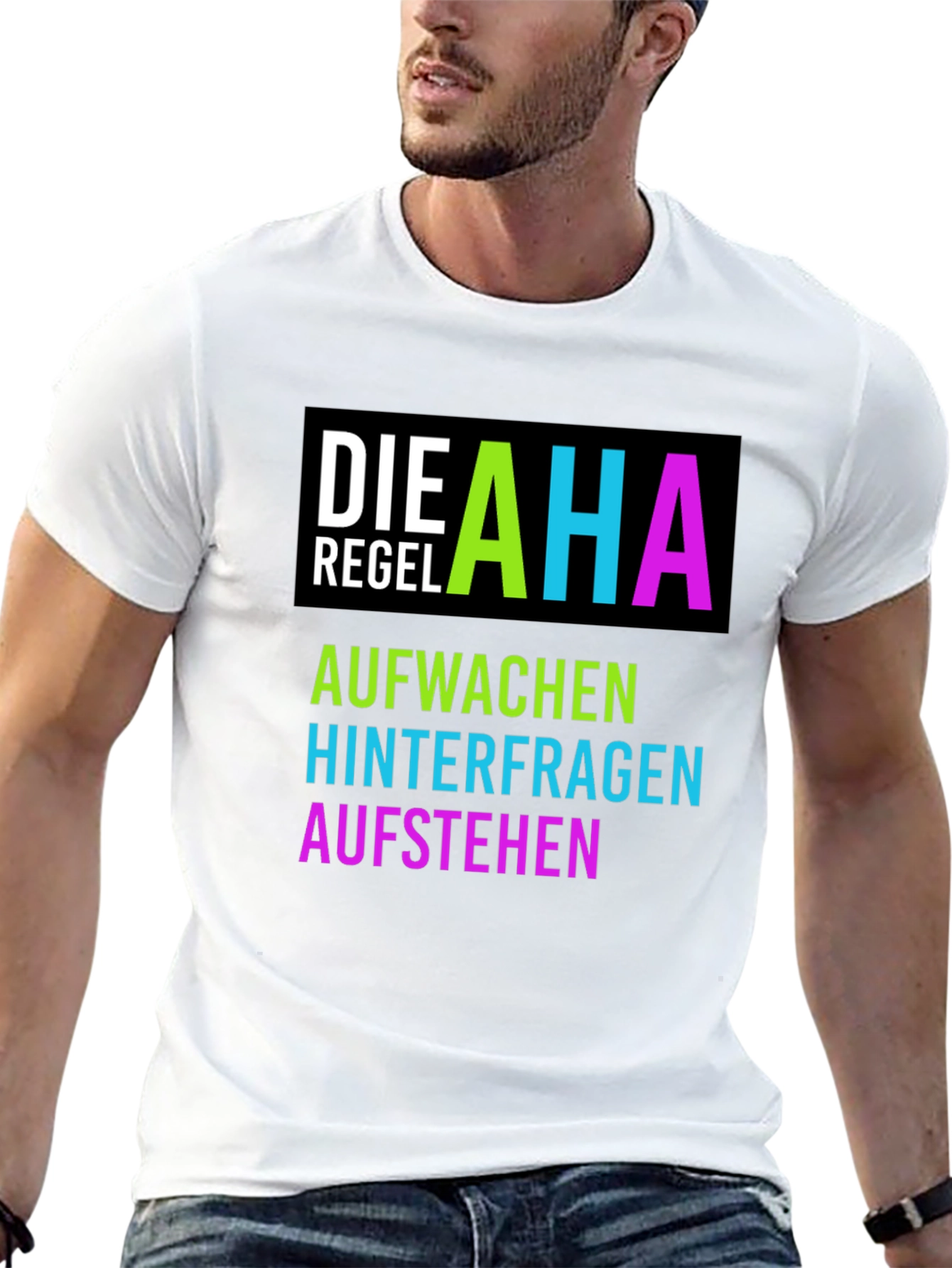 AHA Regel T-Shirt - Aufwachen Hinterfragen Aufstehen