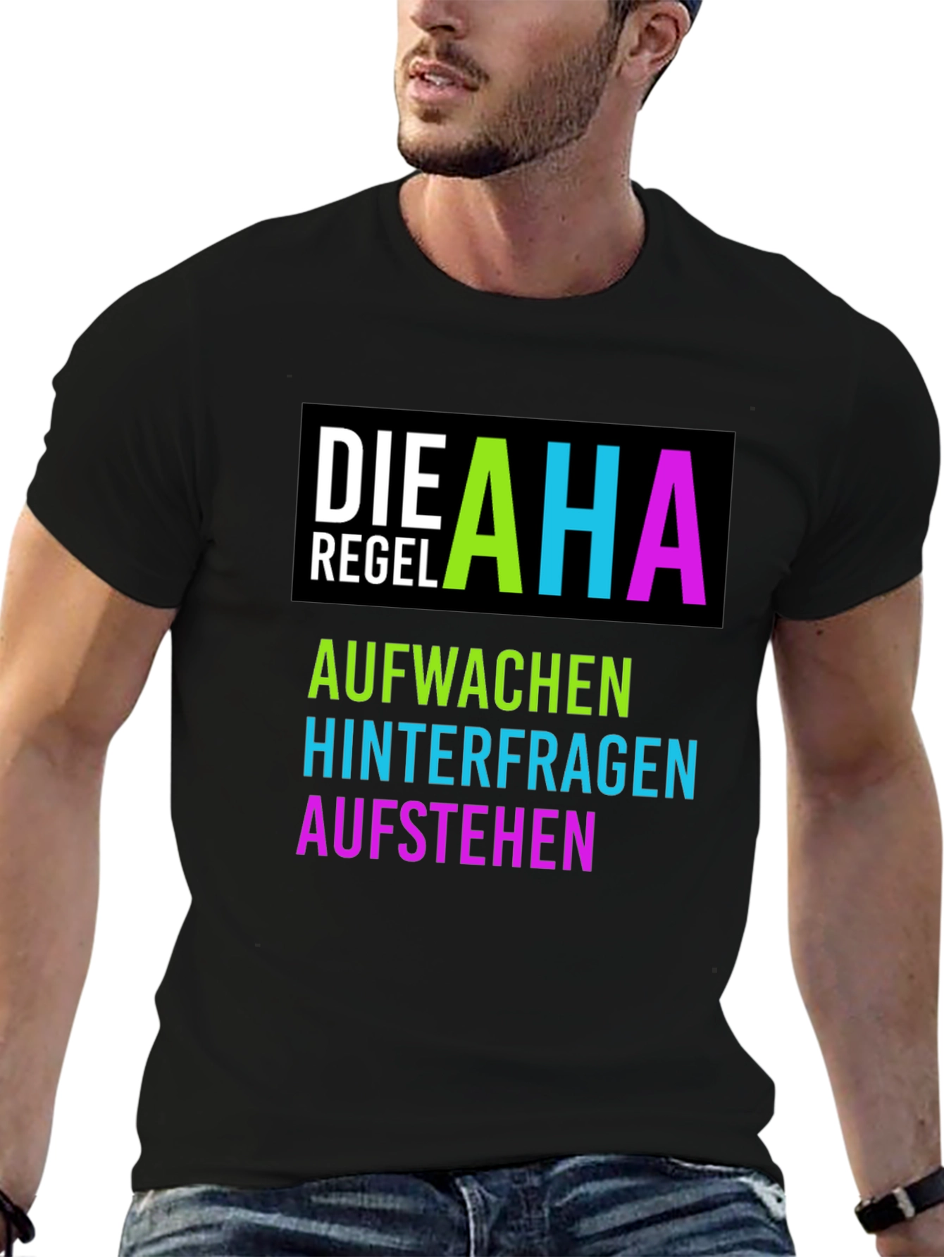 AHA Regel T-Shirt - Aufwachen Hinterfragen Aufstehen