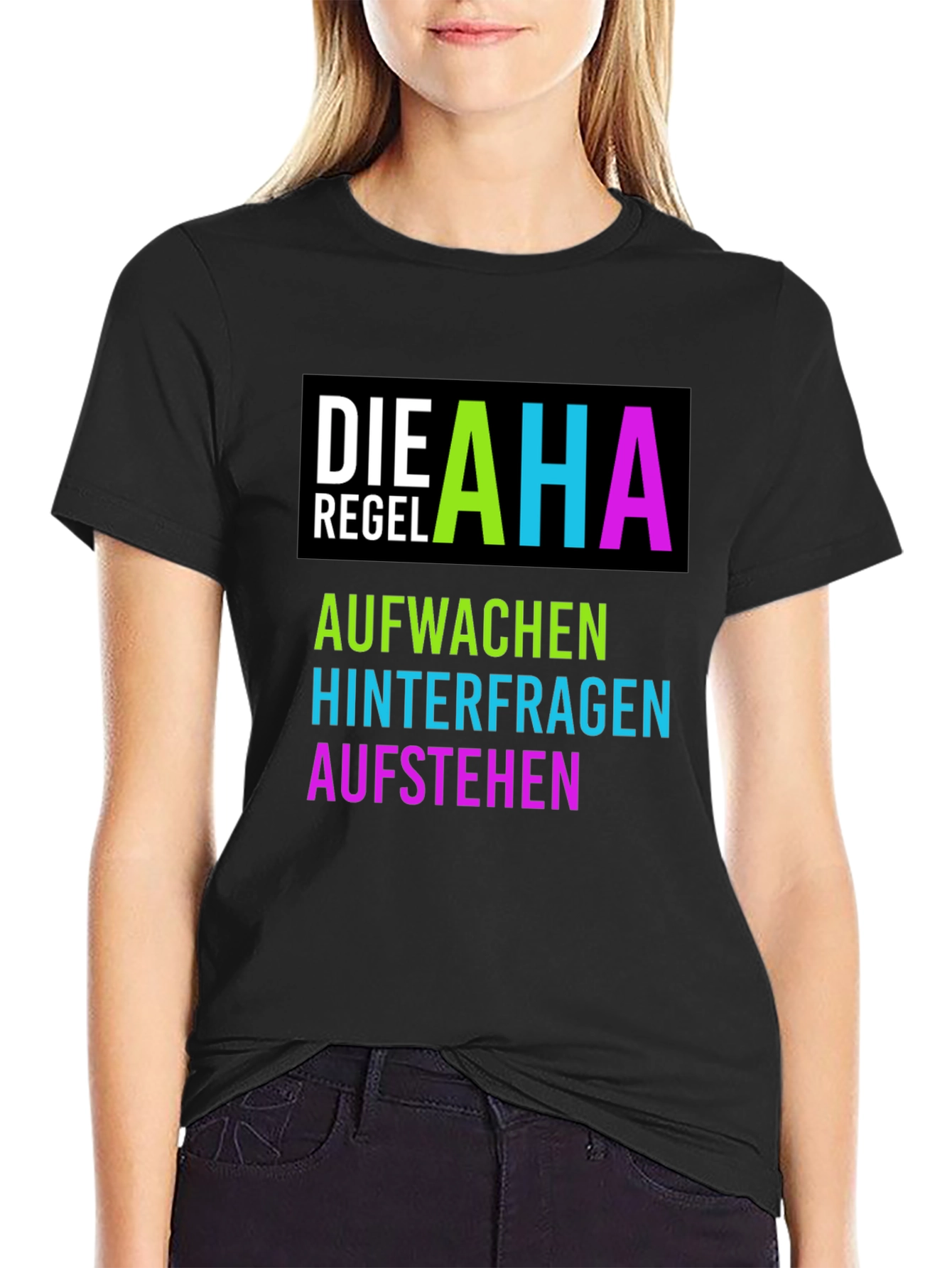 AHA Regel T-Shirt - Aufwachen Hinterfragen Aufstehen