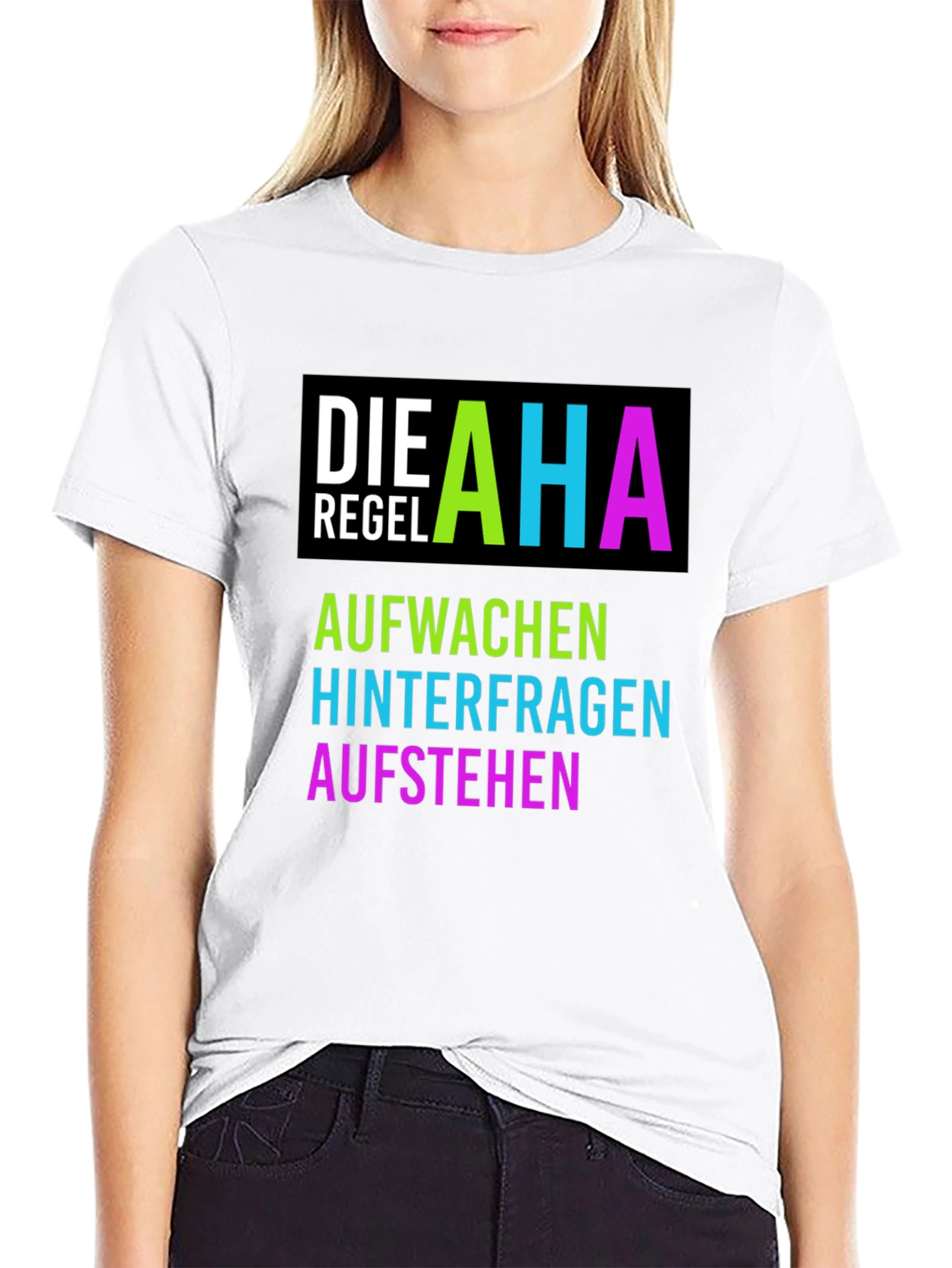 AHA Regel T-Shirt - Aufwachen Hinterfragen Aufstehen
