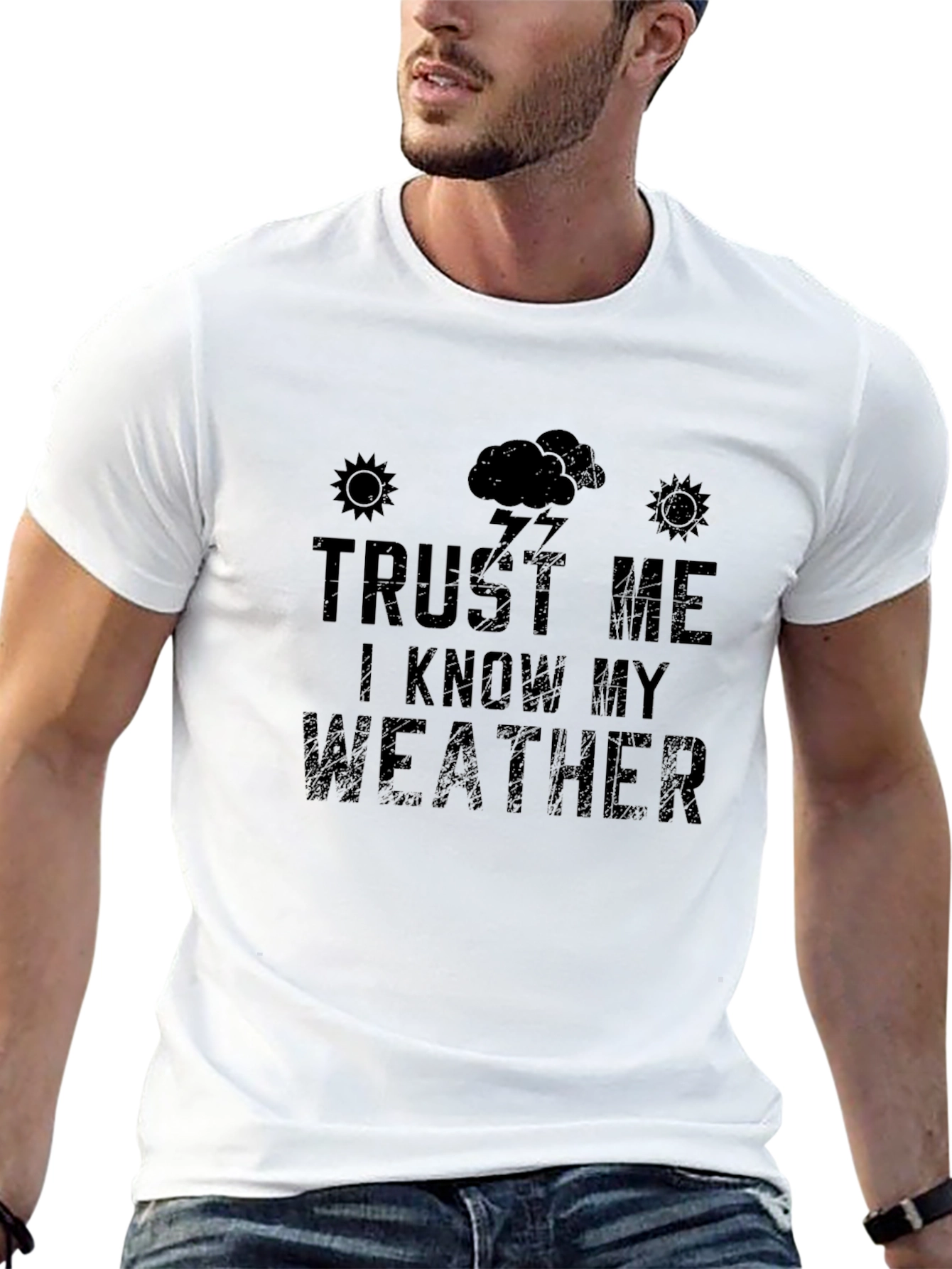 Trust Me I Know My Weather Graphic Tee