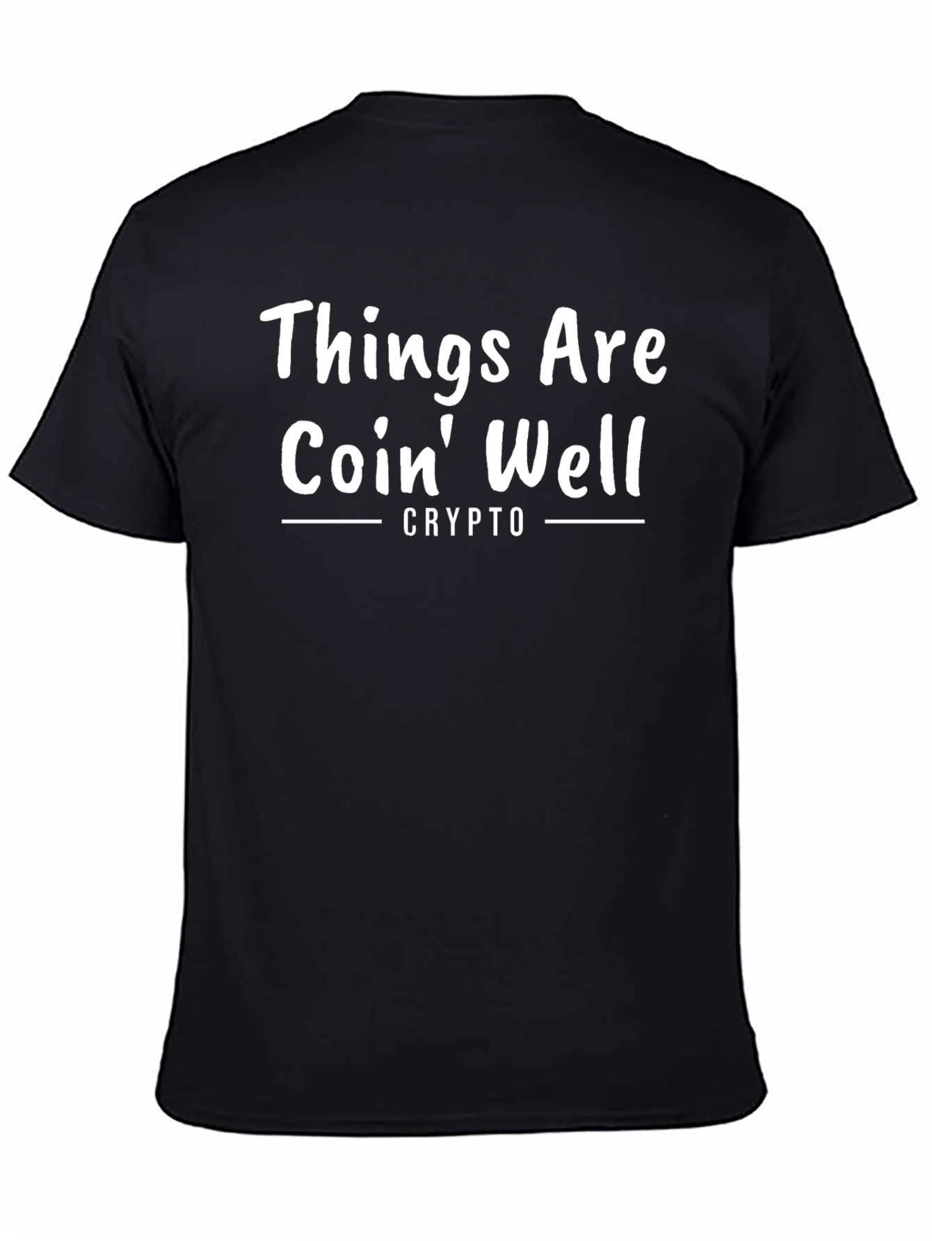 Things Are Coin Well Crypto T-Shirt