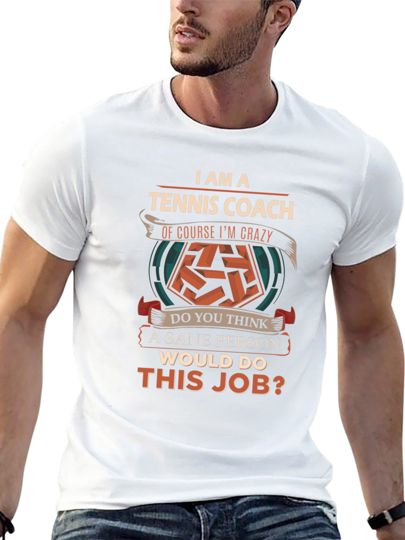 Tennis Coach Crazy Sane Person T-Shirt