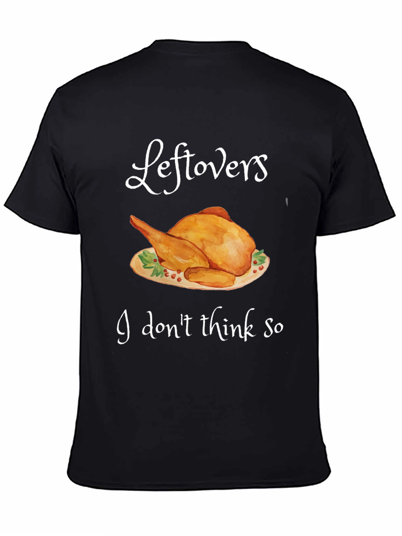 Funny Thanksgiving Turkey Leftovers T-Shirt