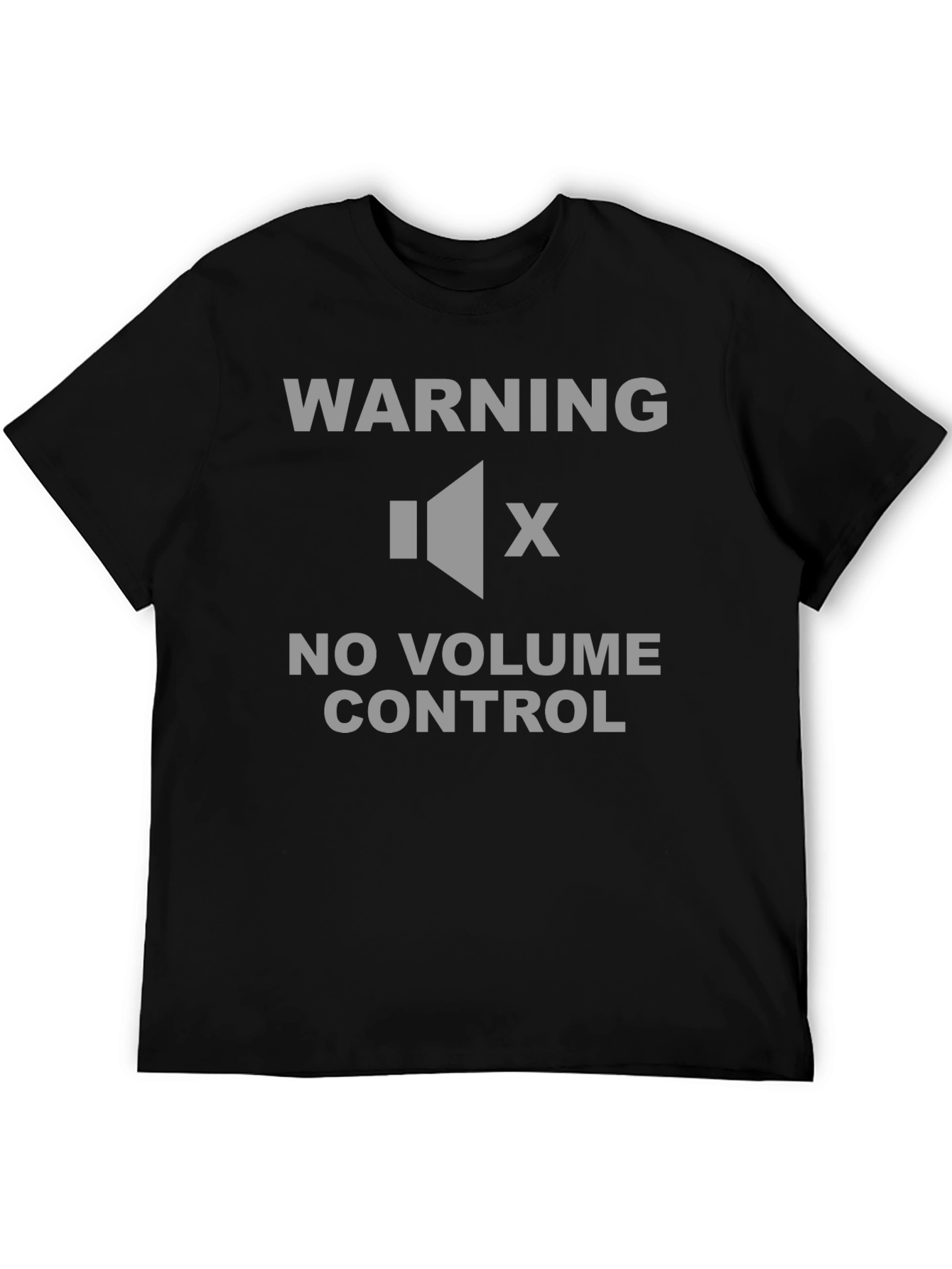 Warning No Volume Control T-Shirt - Funny Sarcastic Tee