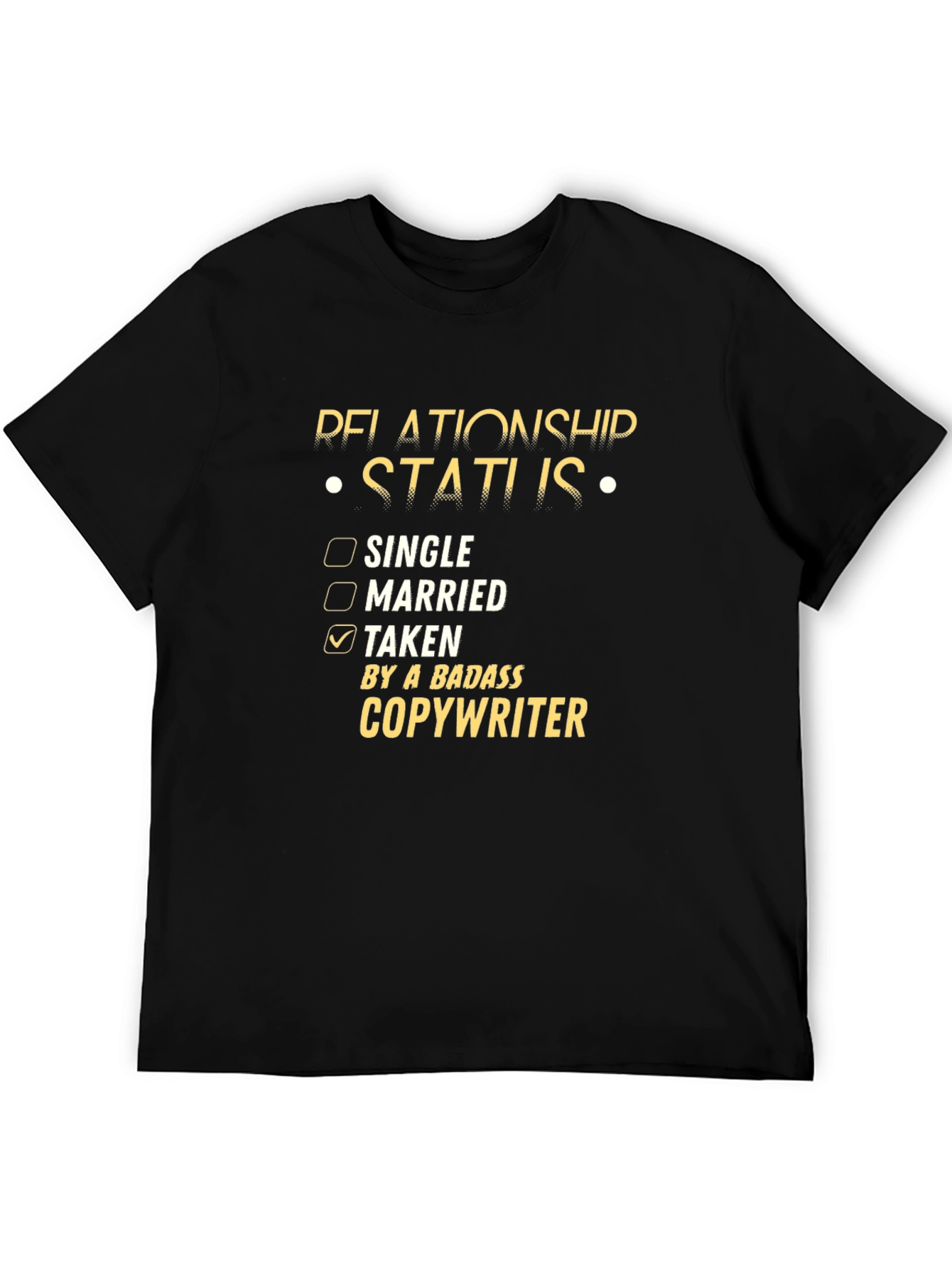 Taken by a Badass Copywriter T-Shirt