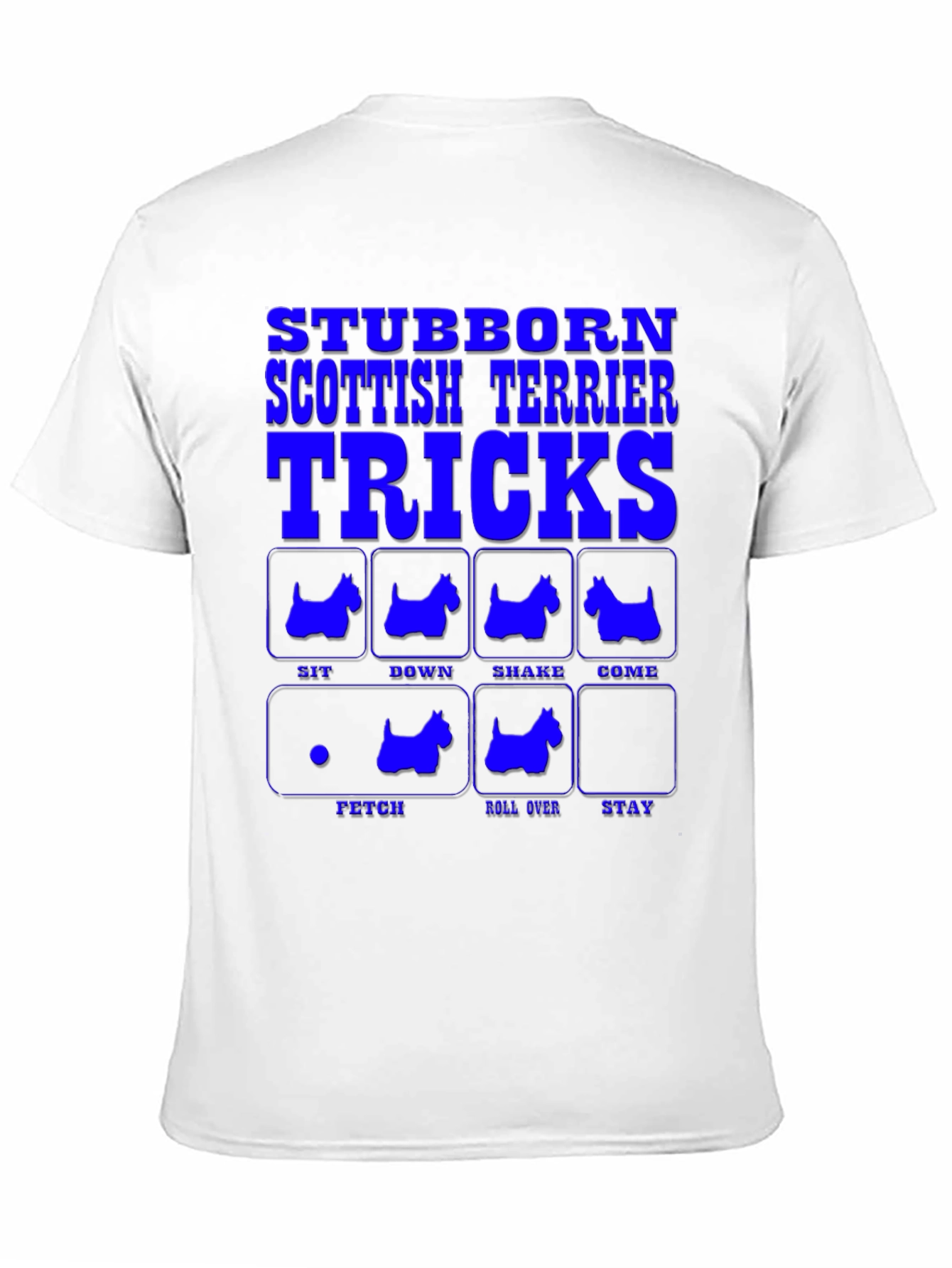 Stubborn Scottish Terrier Tricks T-Shirt