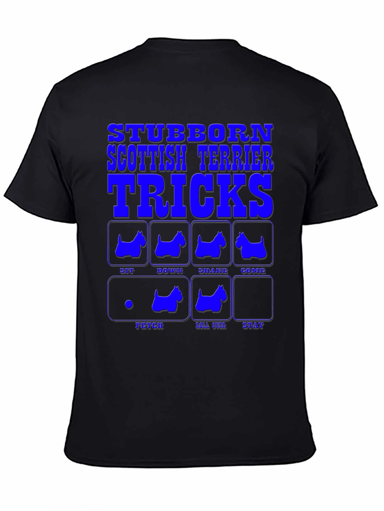 Stubborn Scottish Terrier Tricks T-Shirt