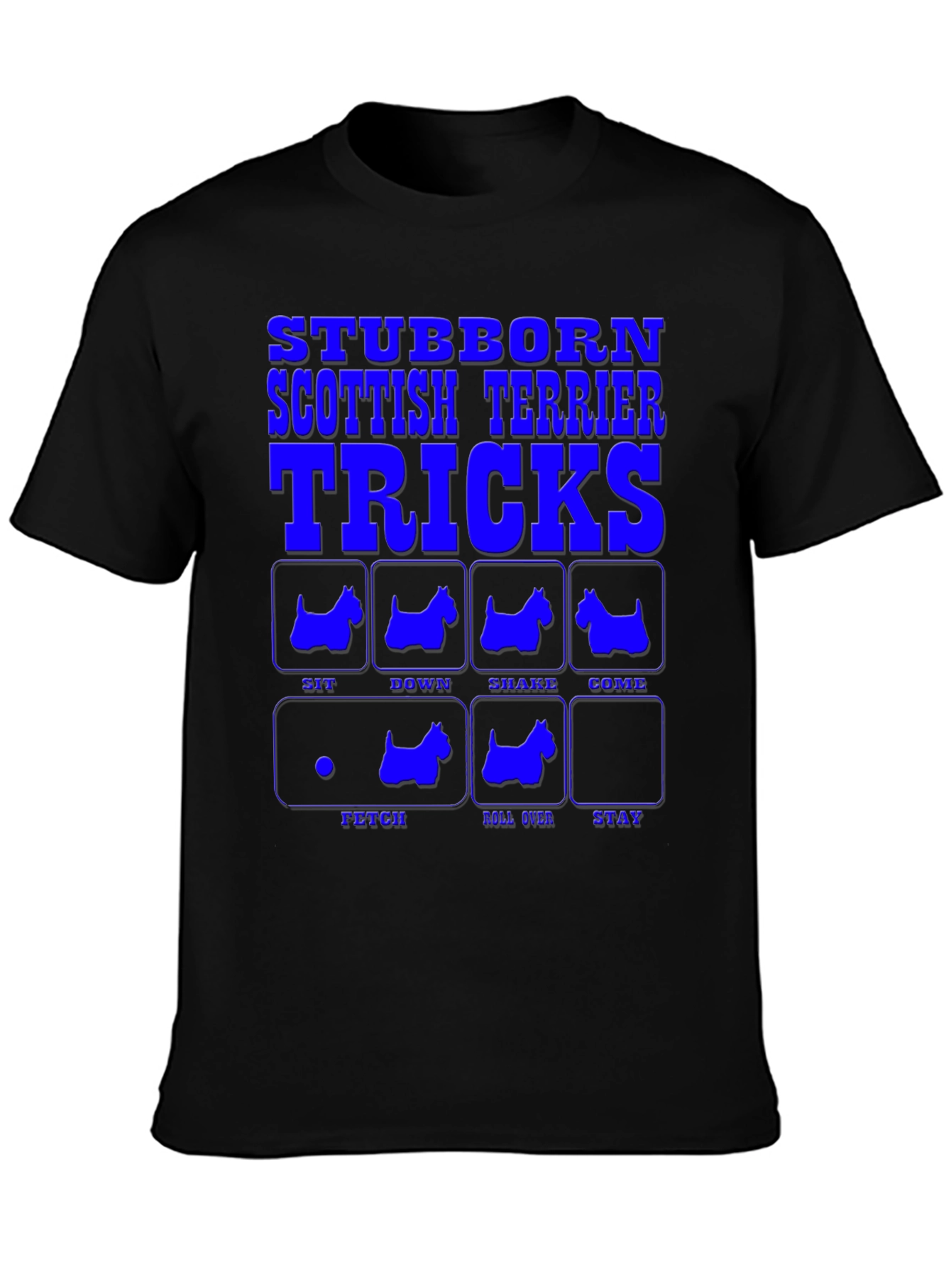 Stubborn Scottish Terrier Tricks T-Shirt
