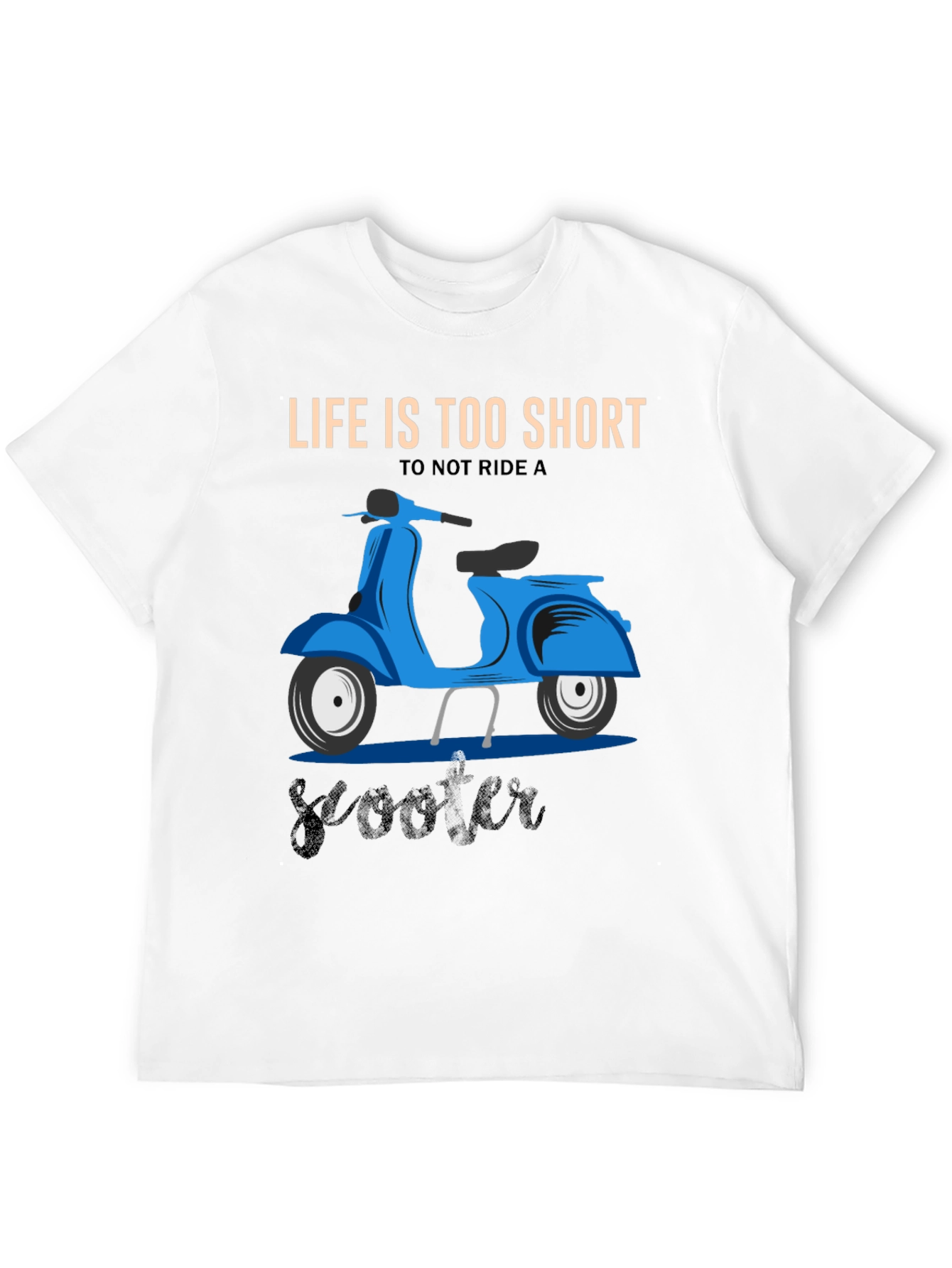 Lifes Too Short Scooter T-Shirt