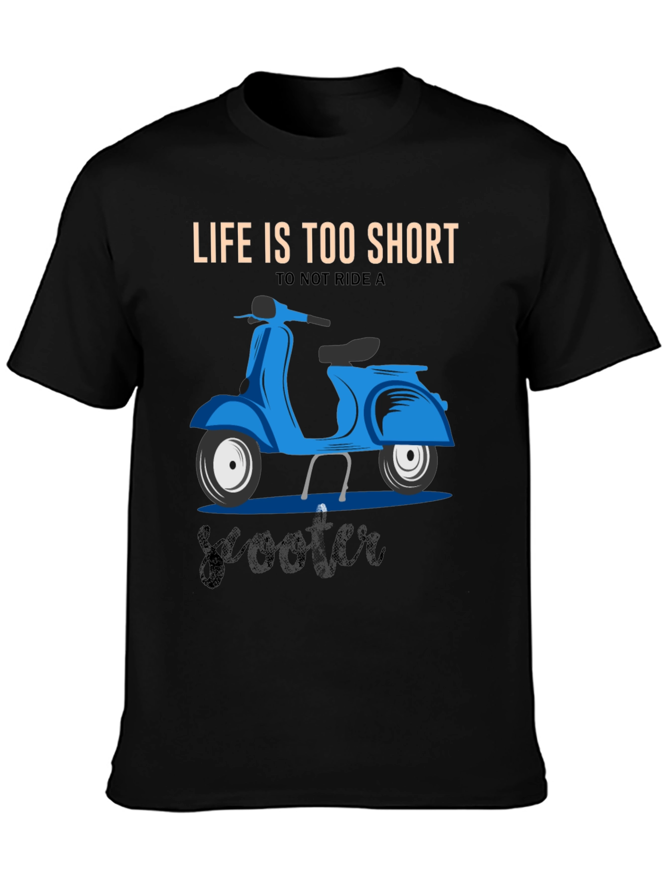 Lifes Too Short Scooter T-Shirt