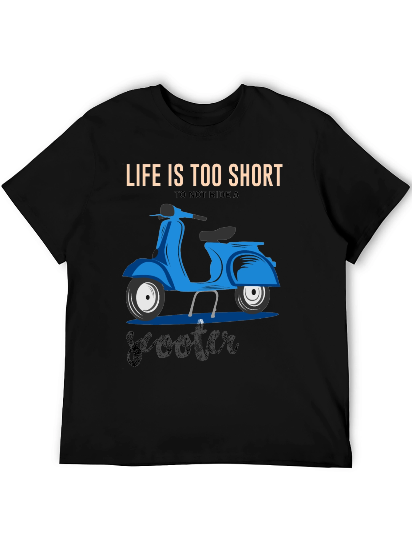 Lifes Too Short Scooter T-Shirt