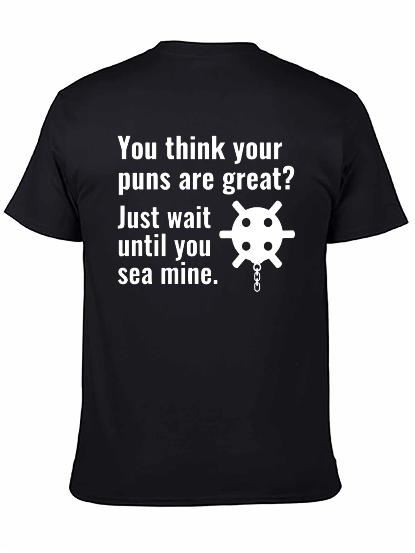 Funny Pun T-Shirt - Sea Mine Graphic Tee