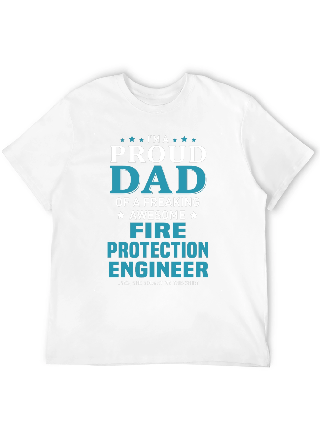 Proud Dad Fire Protection Engineer T-Shirt