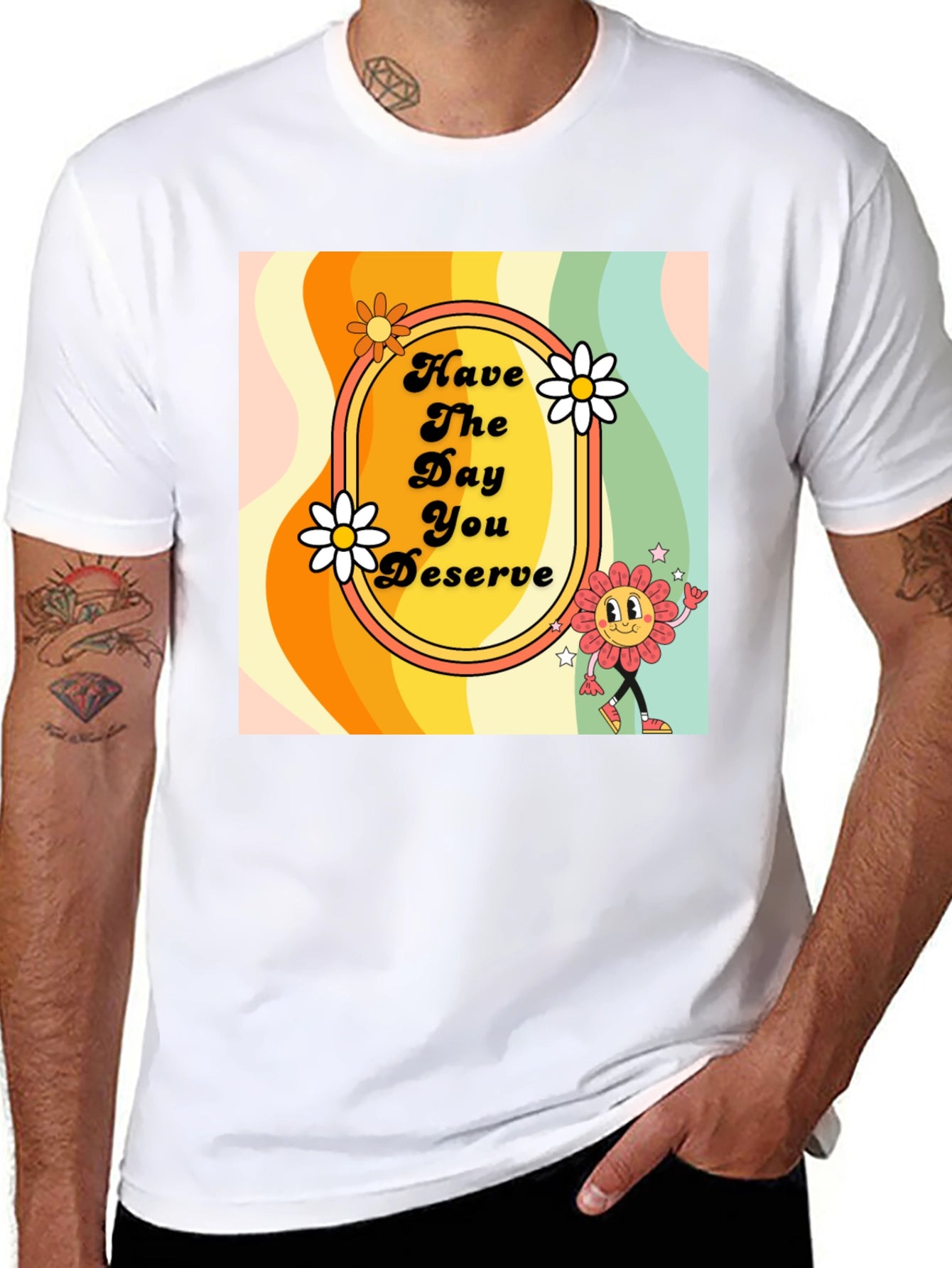 Retro Style T-Shirt - Have the Day You Deserve