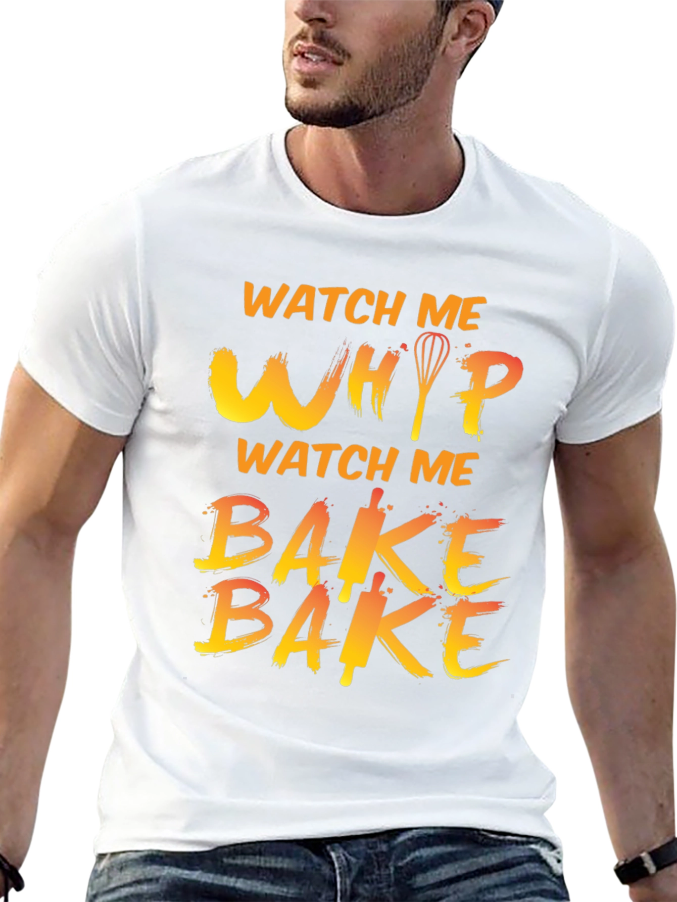 Watch Me Whip Bake T-Shirt