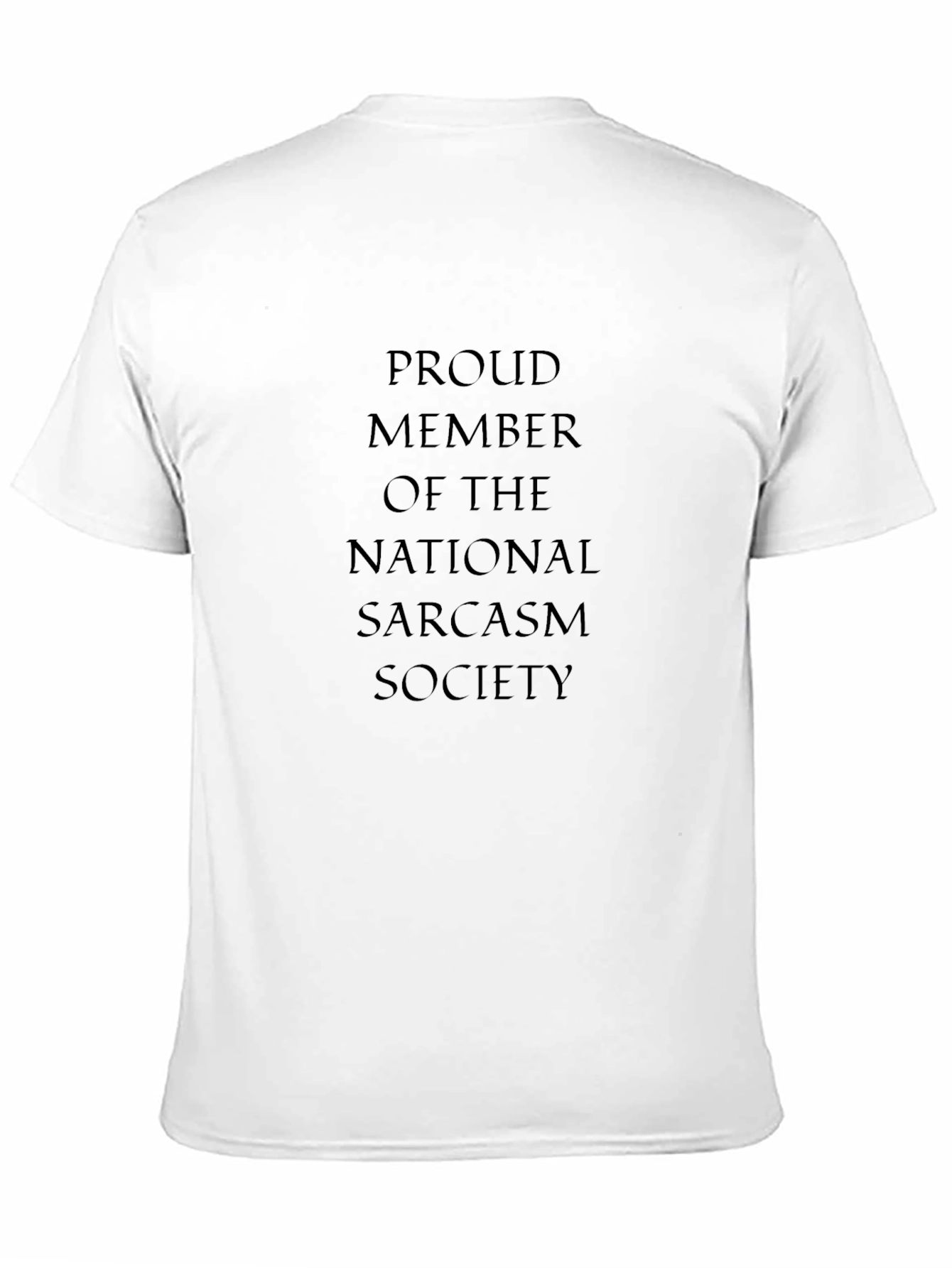 Sarcasm Society T-Shirt - National Member Tee