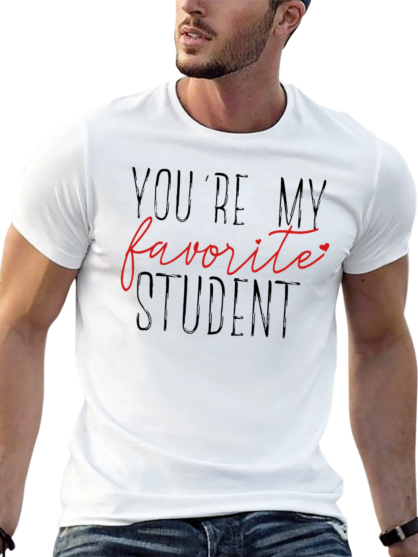 Youre My Favorite Student T-Shirt - Teacher Appreciation