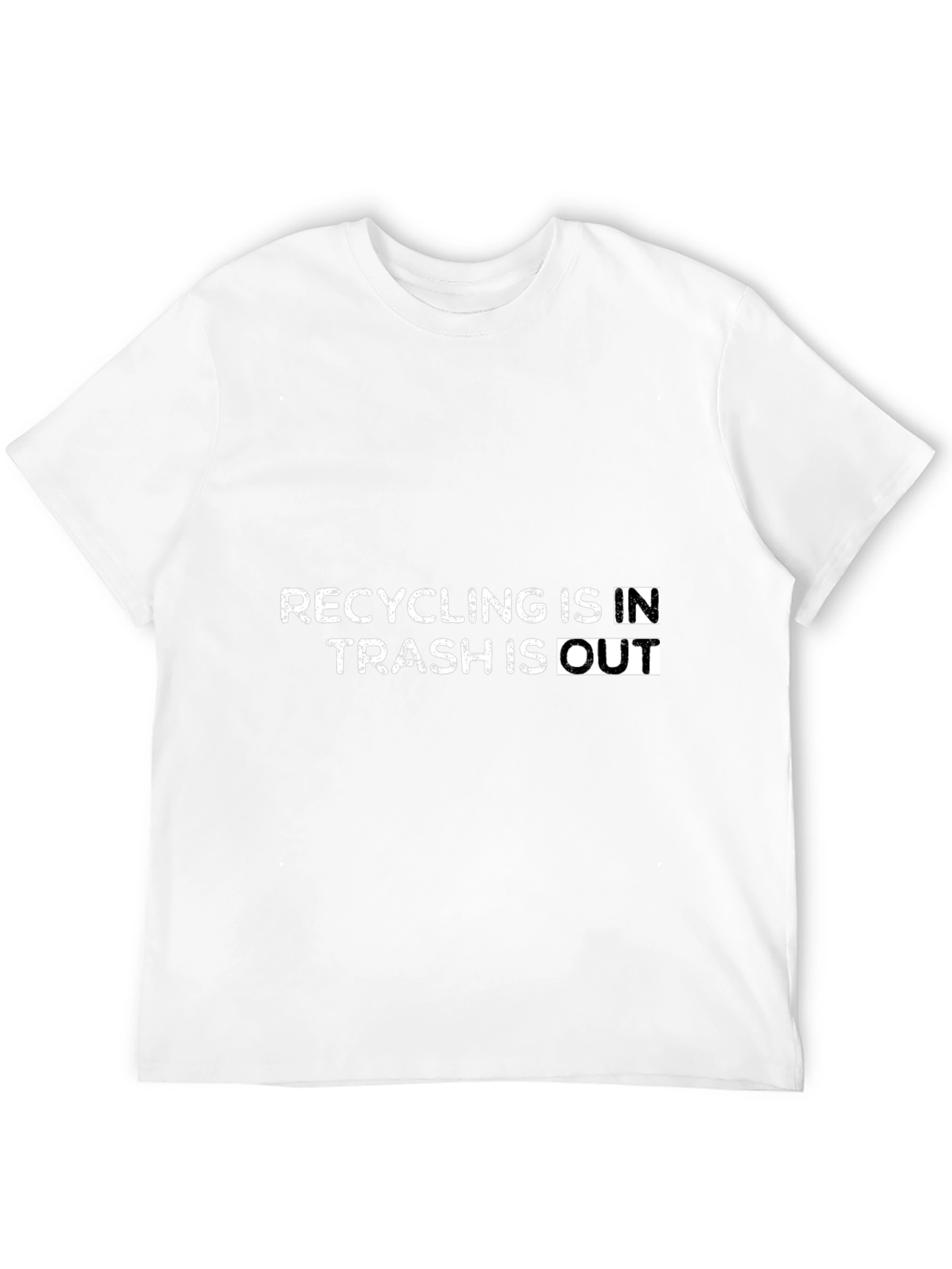 Recycling In Trash Out Graphic Tee