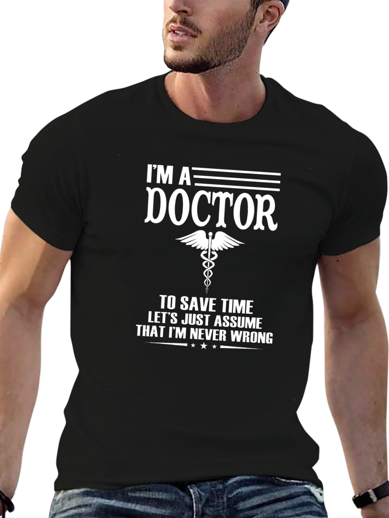 Im A Doctor Novelty Graphic T-Shirt