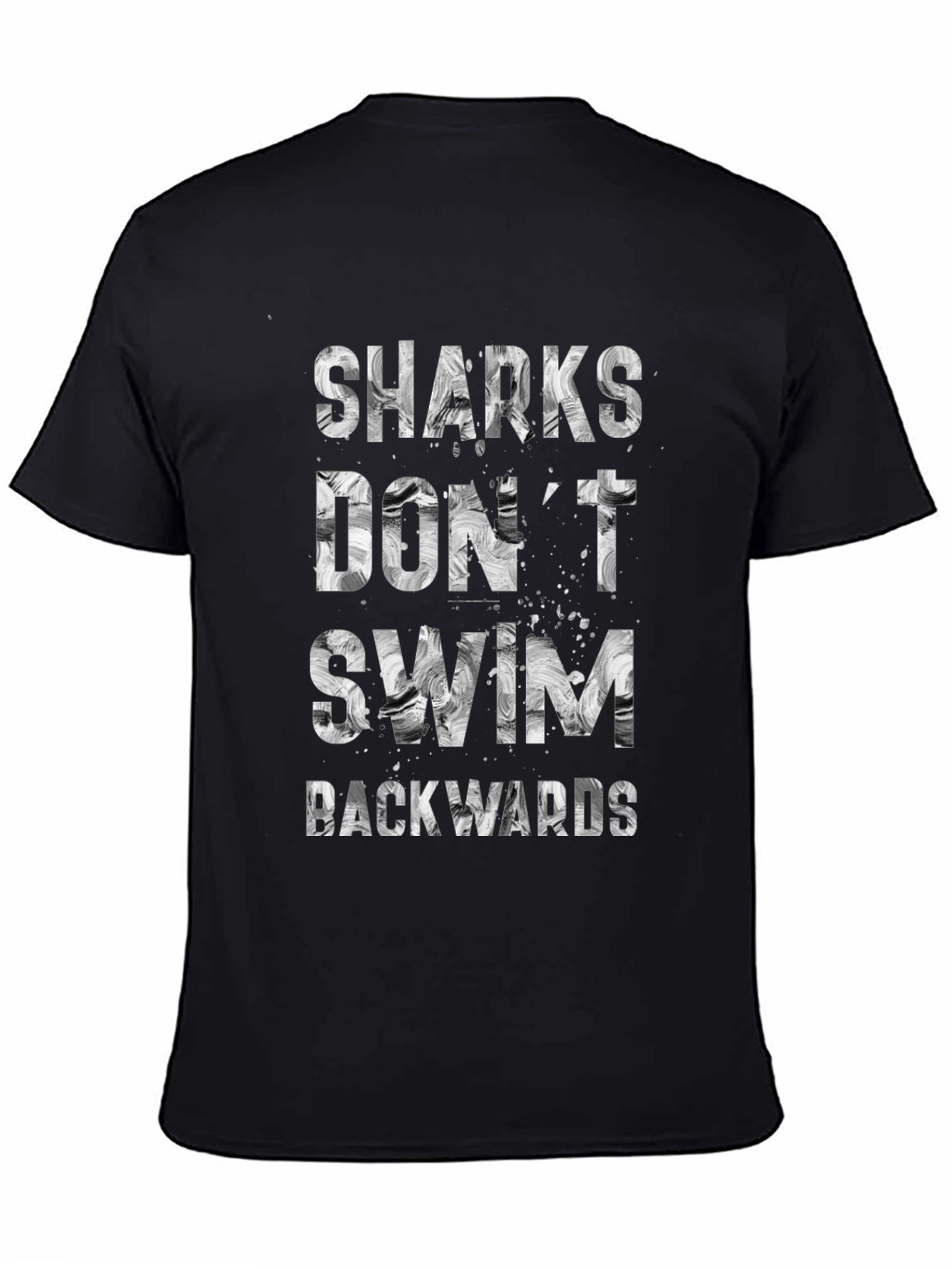 Sharks Dont Swim Backwards Graphic T-Shirt