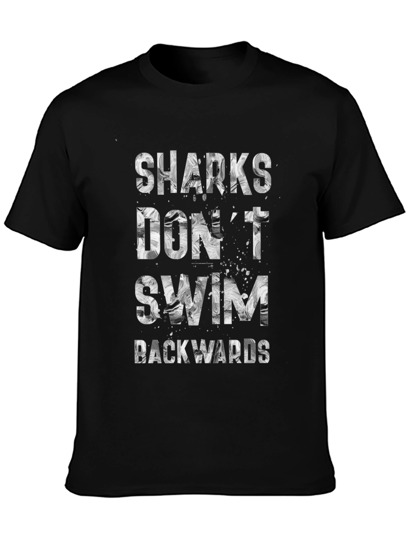 Sharks Dont Swim Backwards Graphic T-Shirt