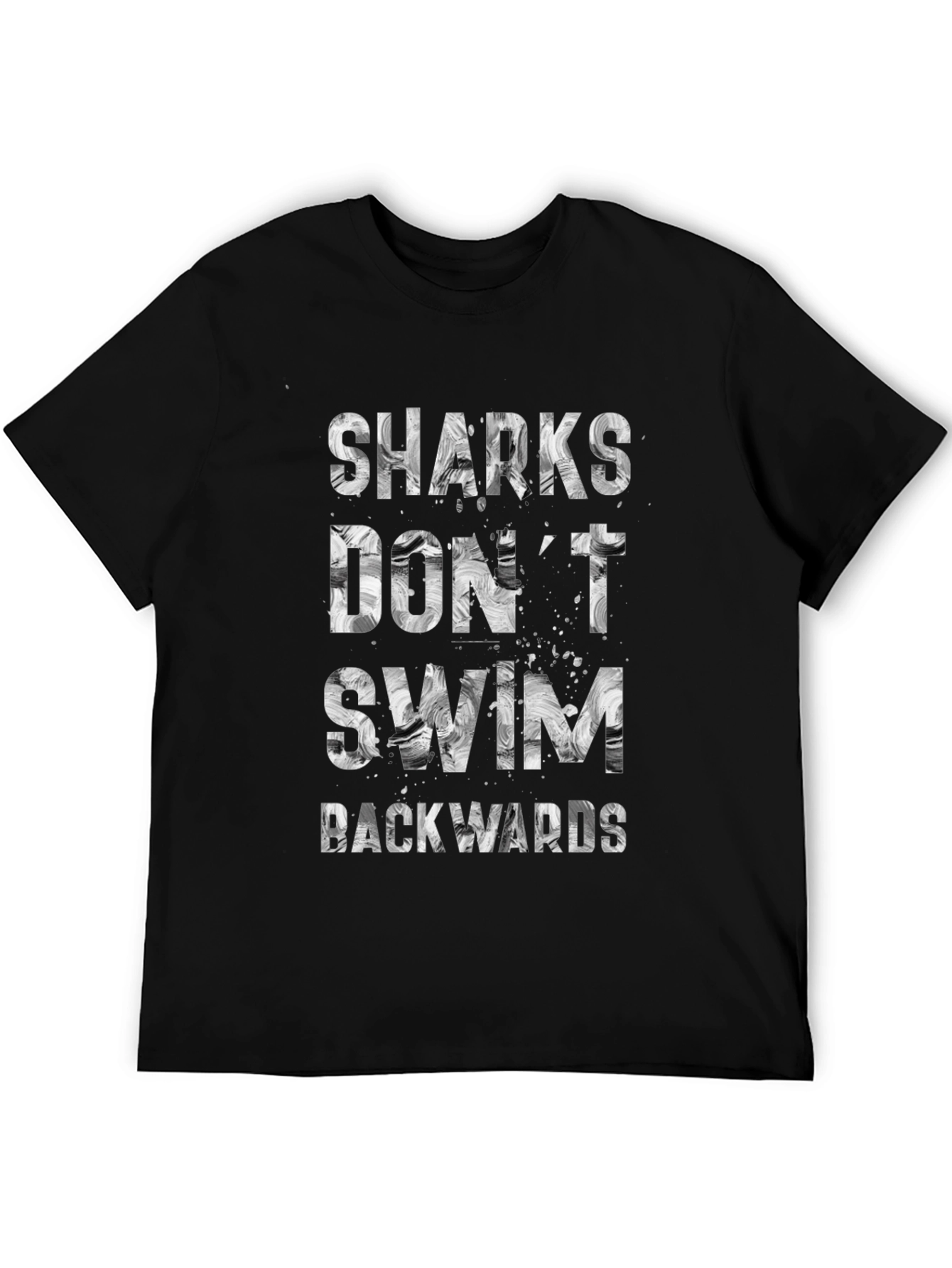 Sharks Dont Swim Backwards Graphic T-Shirt