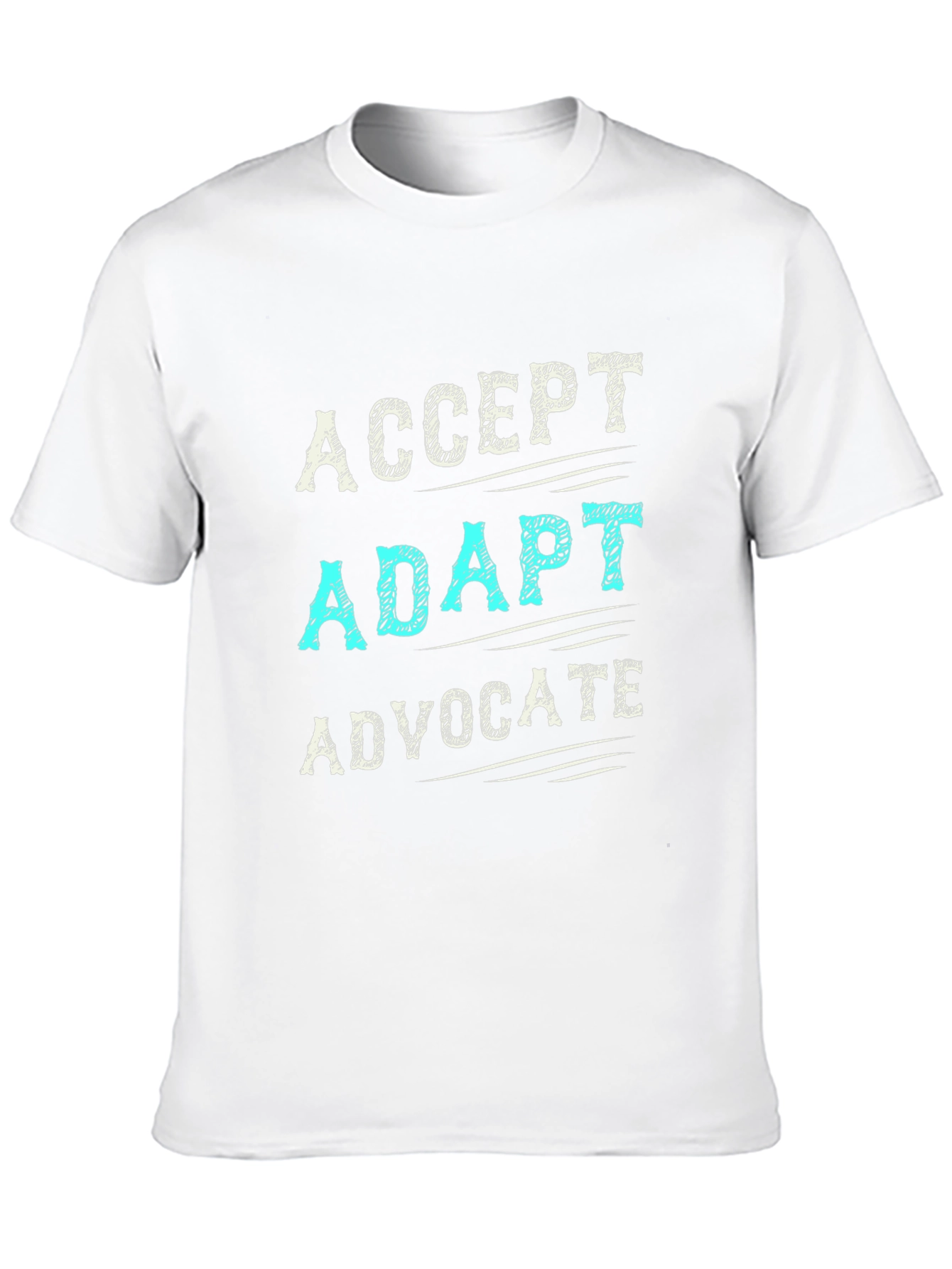 Accept Adapt Advocate T-Shirt