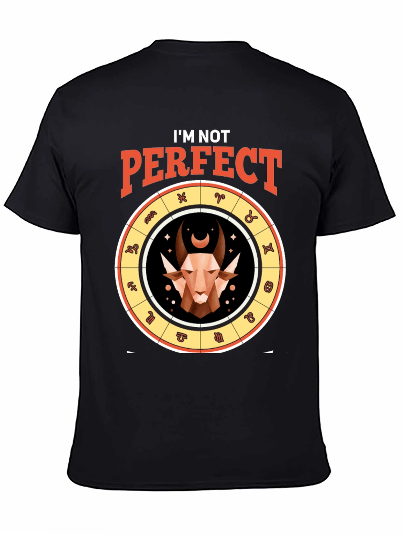 Im Not Perfect Capricorn Zodiac T-Shirt