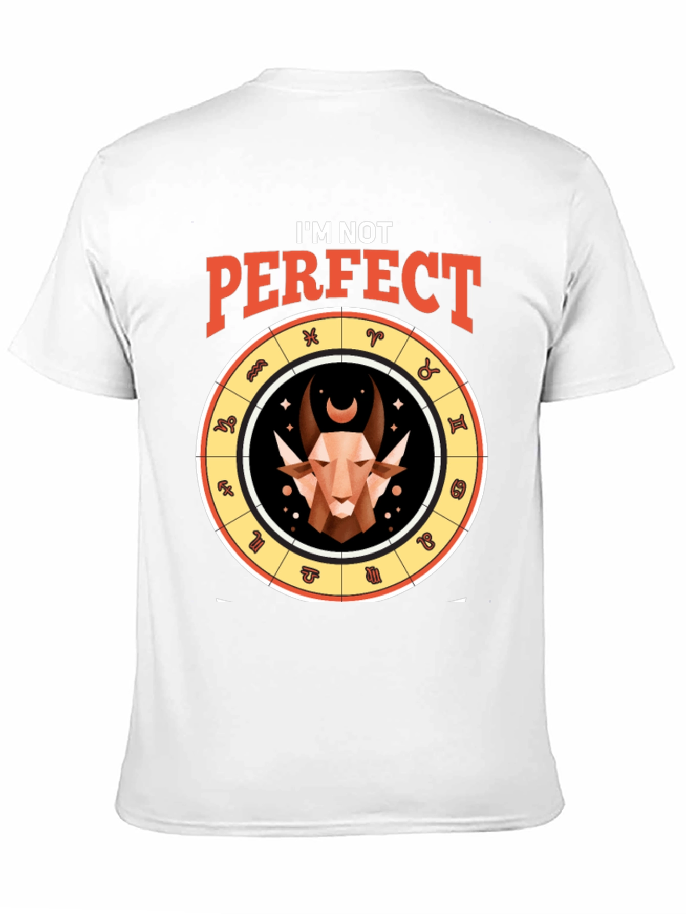 Im Not Perfect Capricorn Zodiac T-Shirt