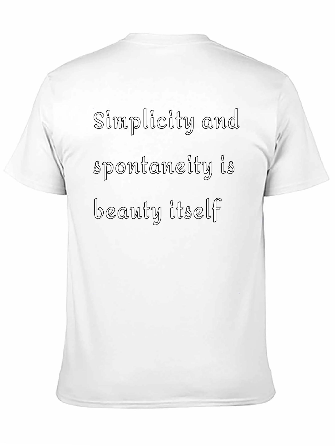Simplicity & Spontaneity T-Shirt - Beauty in Words