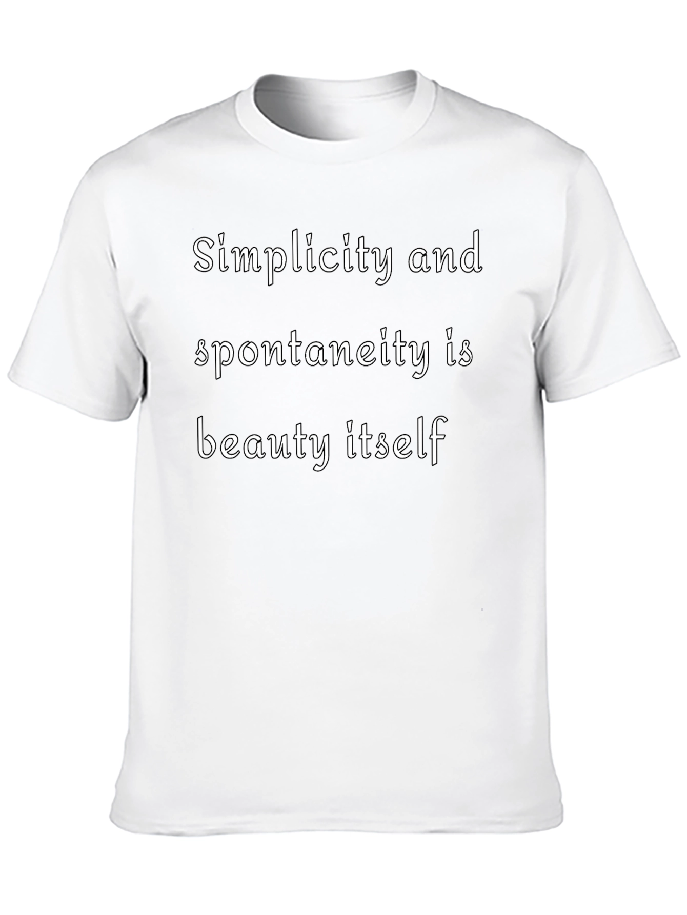 Simplicity & Spontaneity T-Shirt - Beauty in Words