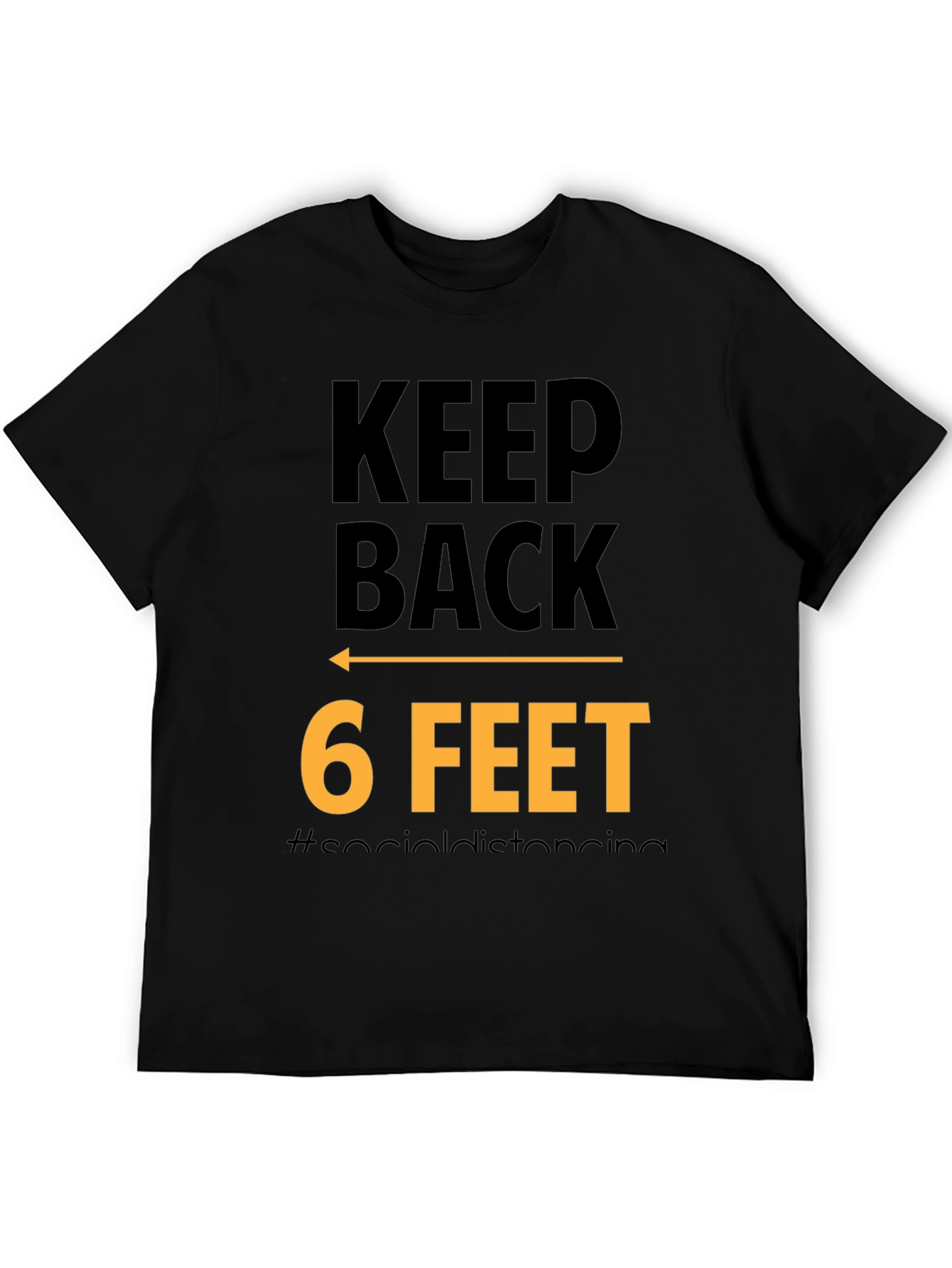 Keep Back 6 Feet Social Distancing Black T-Shirt