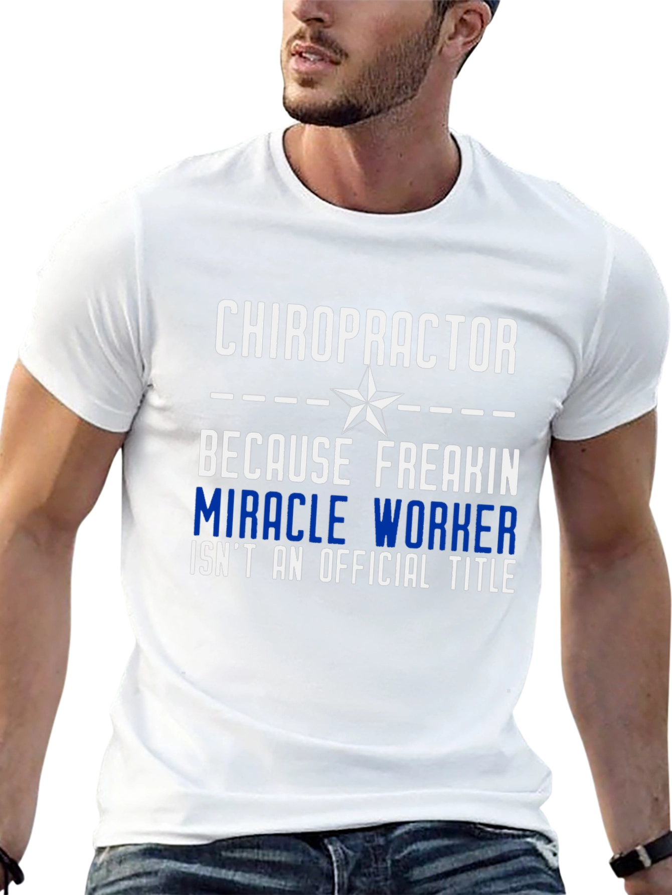 Chiropractor Miracle Worker Graphic Tee