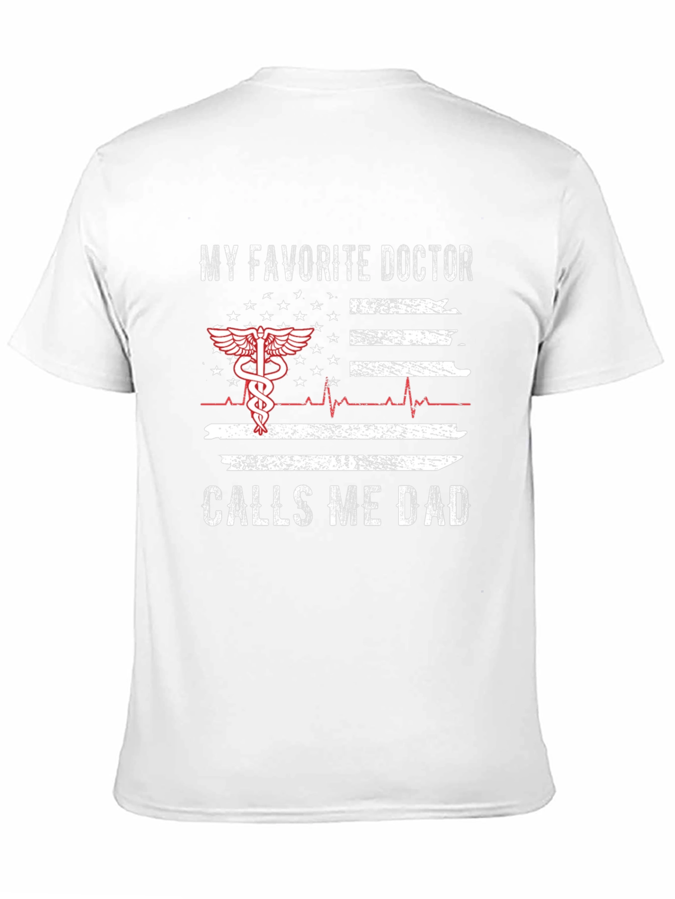 My Favorite Doctor Calls Me Dad T-Shirt