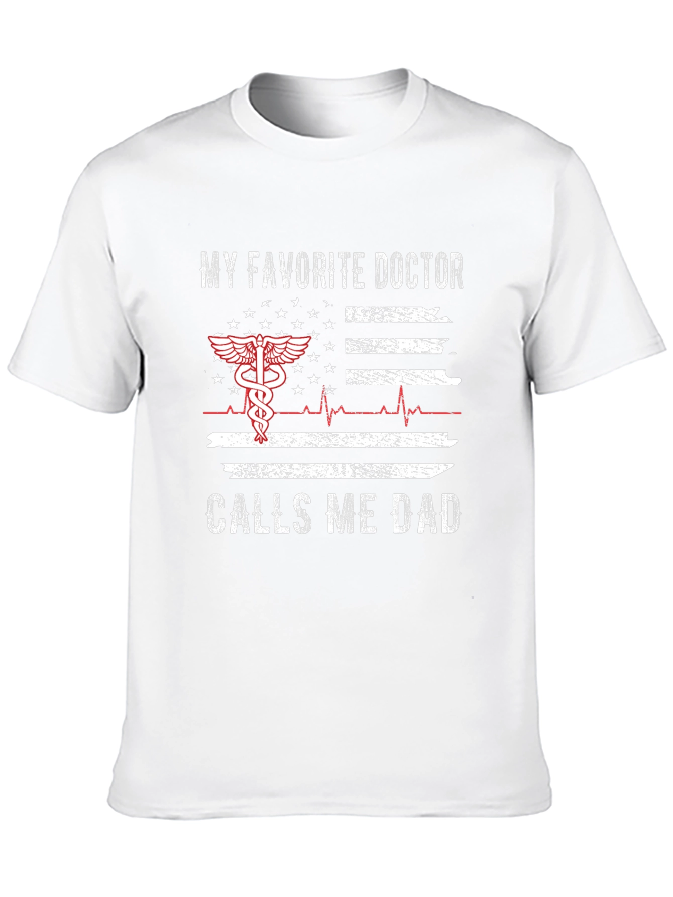 My Favorite Doctor Calls Me Dad T-Shirt