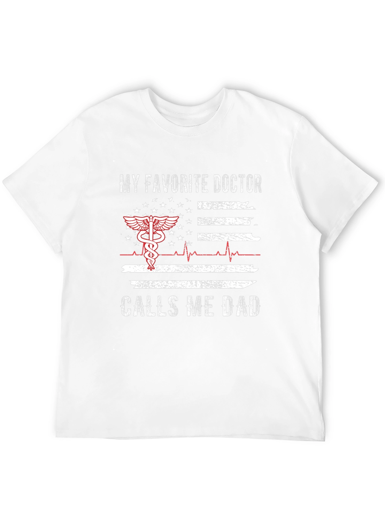 My Favorite Doctor Calls Me Dad T-Shirt