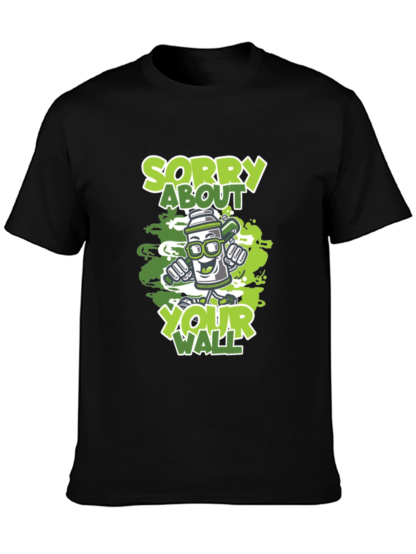 Sorry About Your Wall Graffiti Art T-Shirt
