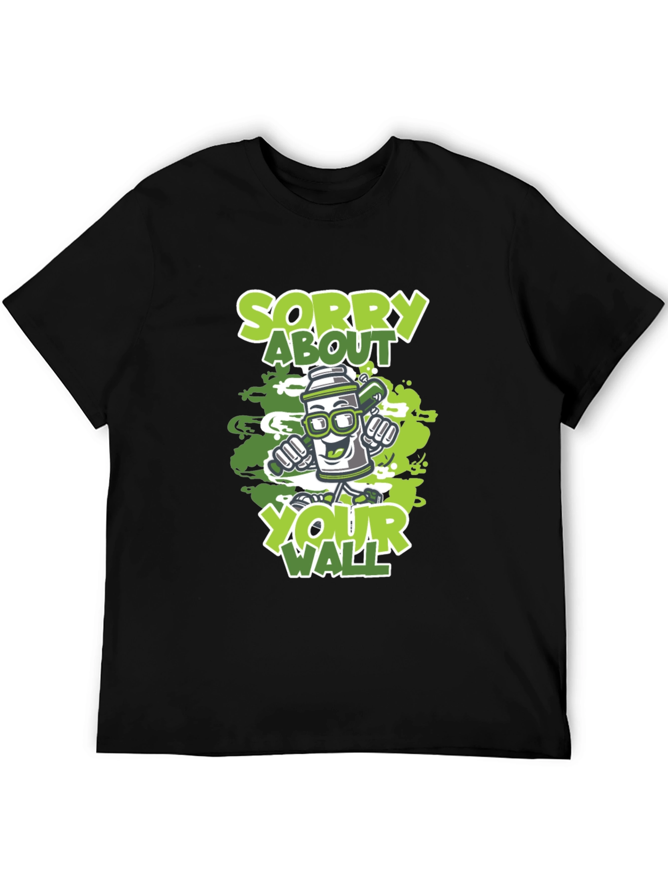 Sorry About Your Wall Graffiti Art T-Shirt