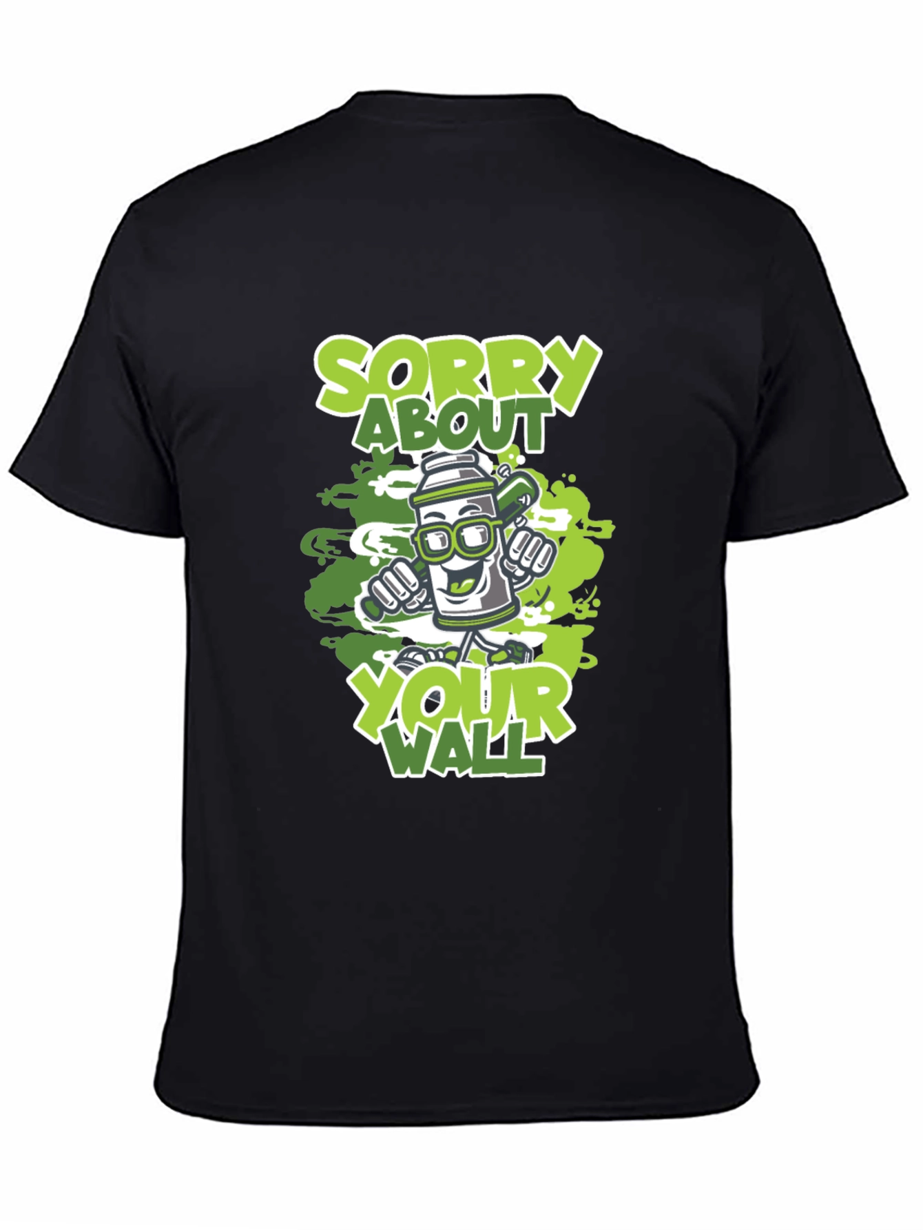 Sorry About Your Wall Graffiti Art T-Shirt