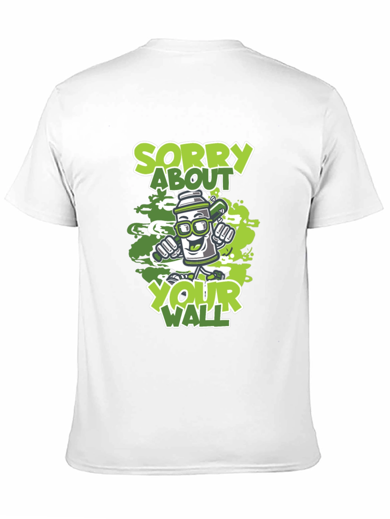 Sorry About Your Wall Graffiti Art T-Shirt