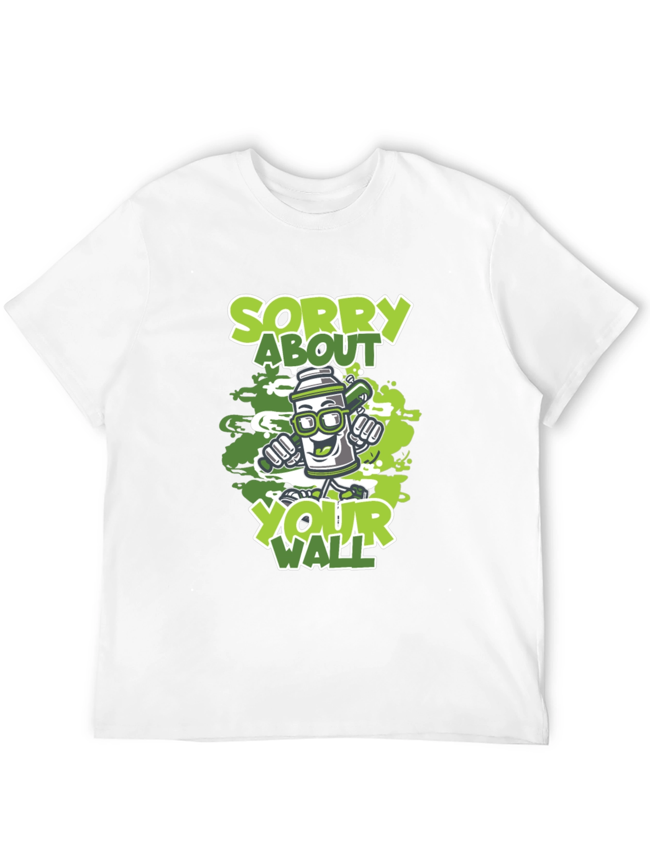 Sorry About Your Wall Graffiti Art T-Shirt