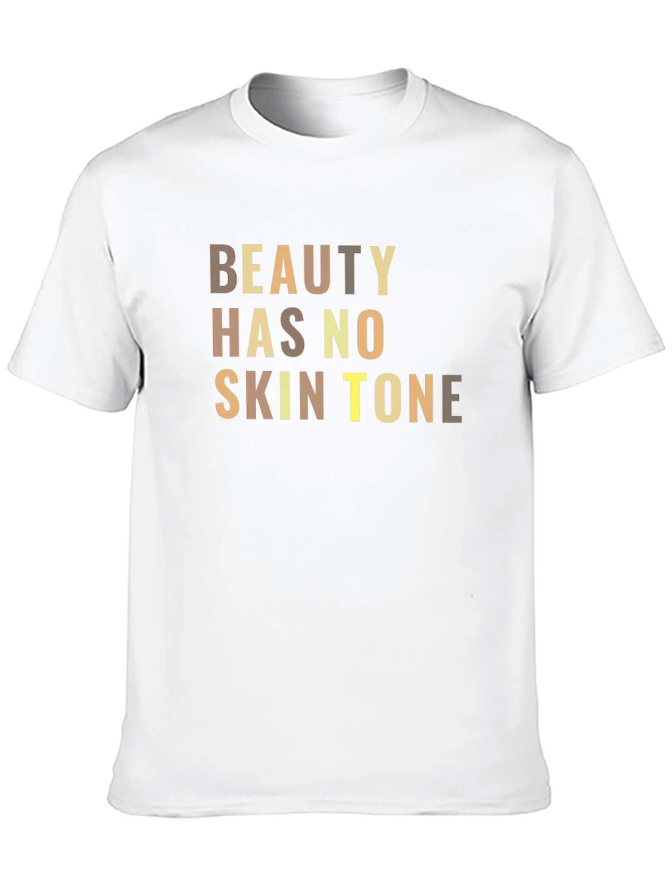 Beauty Has No Skin Tone T-Shirt