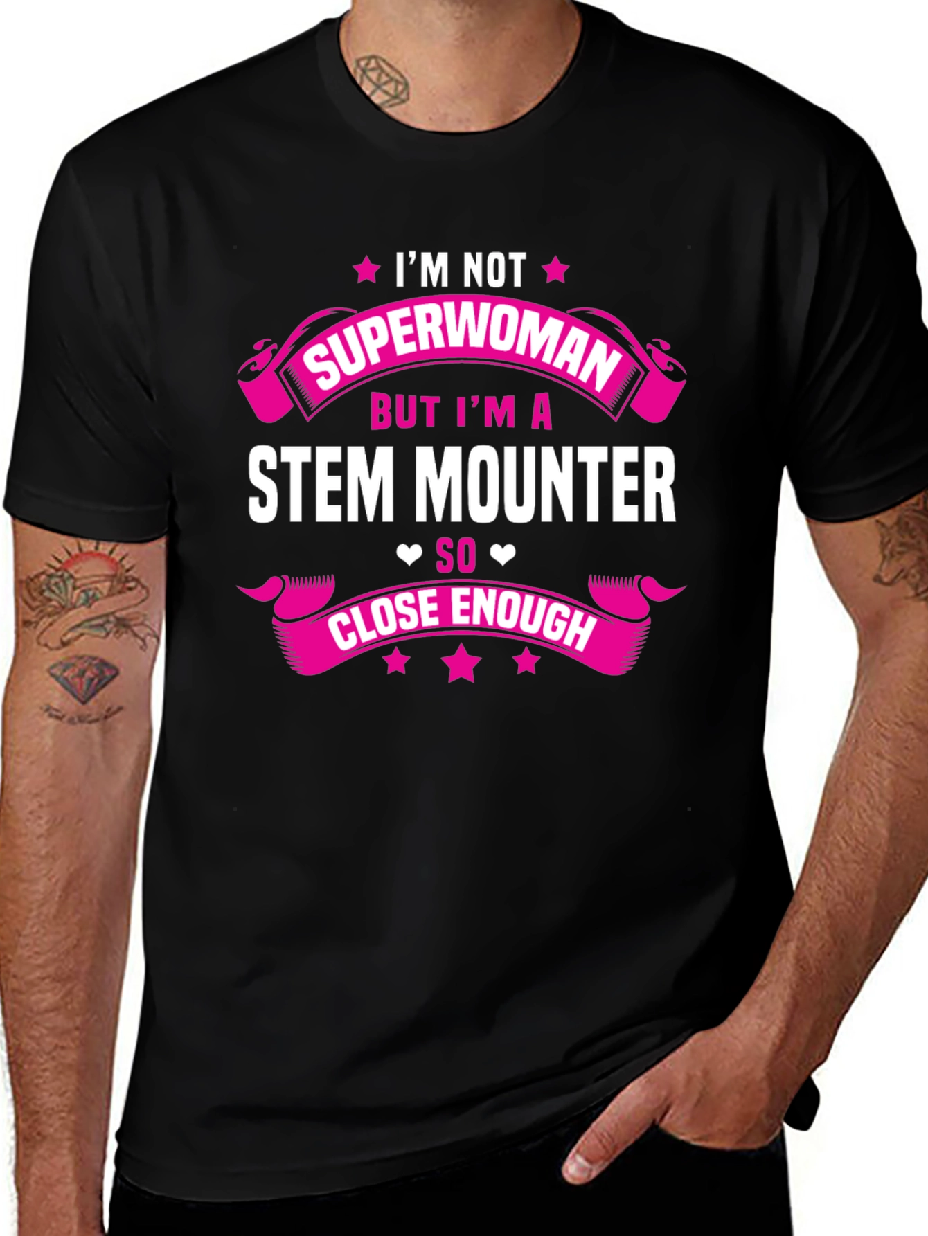 STEM Mounter T-Shirt: Superwoman Close Enough