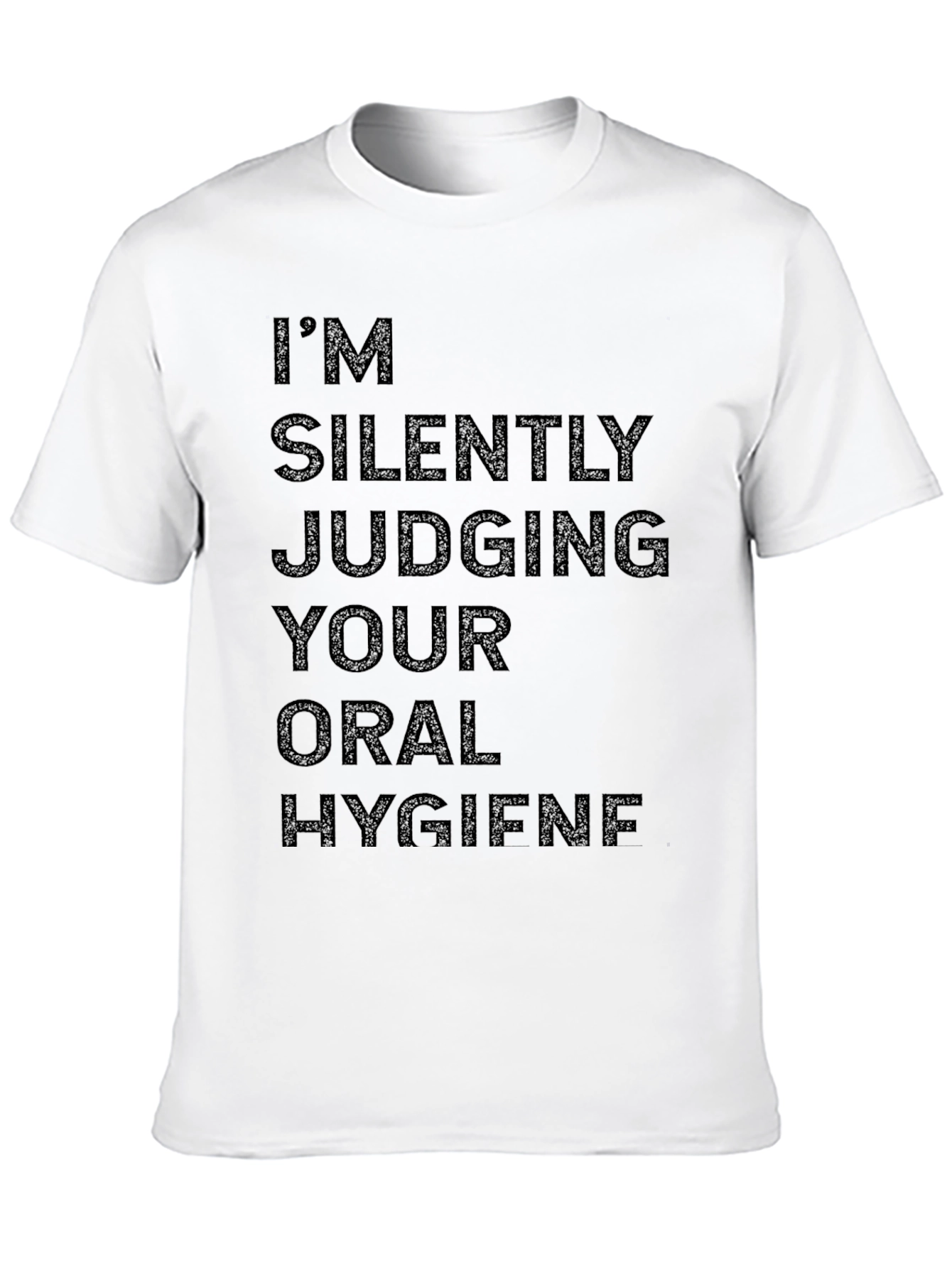 Silently Judging Oral Hygiene Graphic T-Shirt