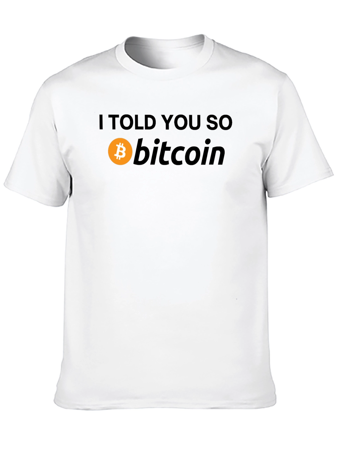I Told You So Bitcoin T-Shirt