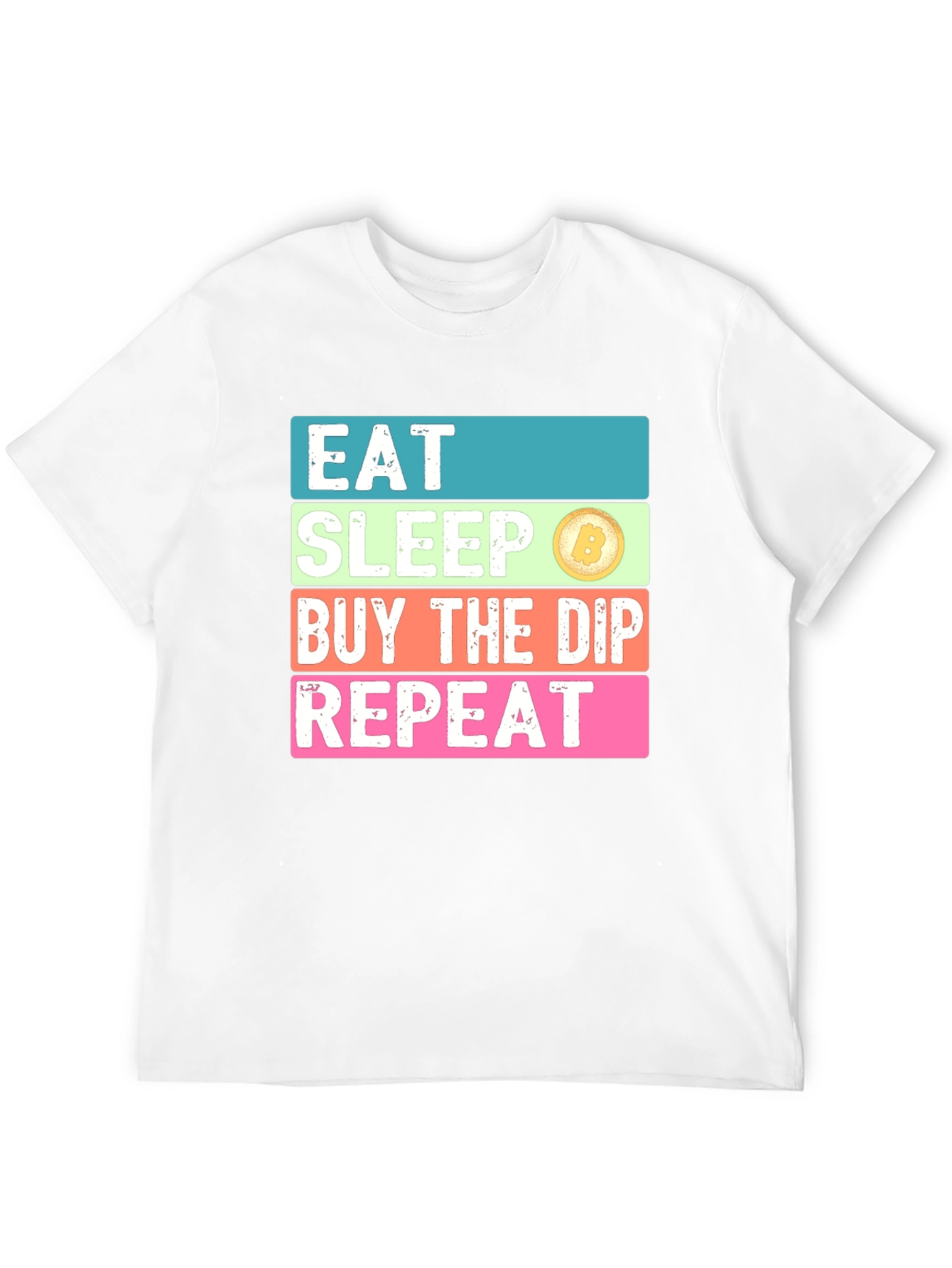 Eat Sleep Buy the Dip Repeat T-Shirt