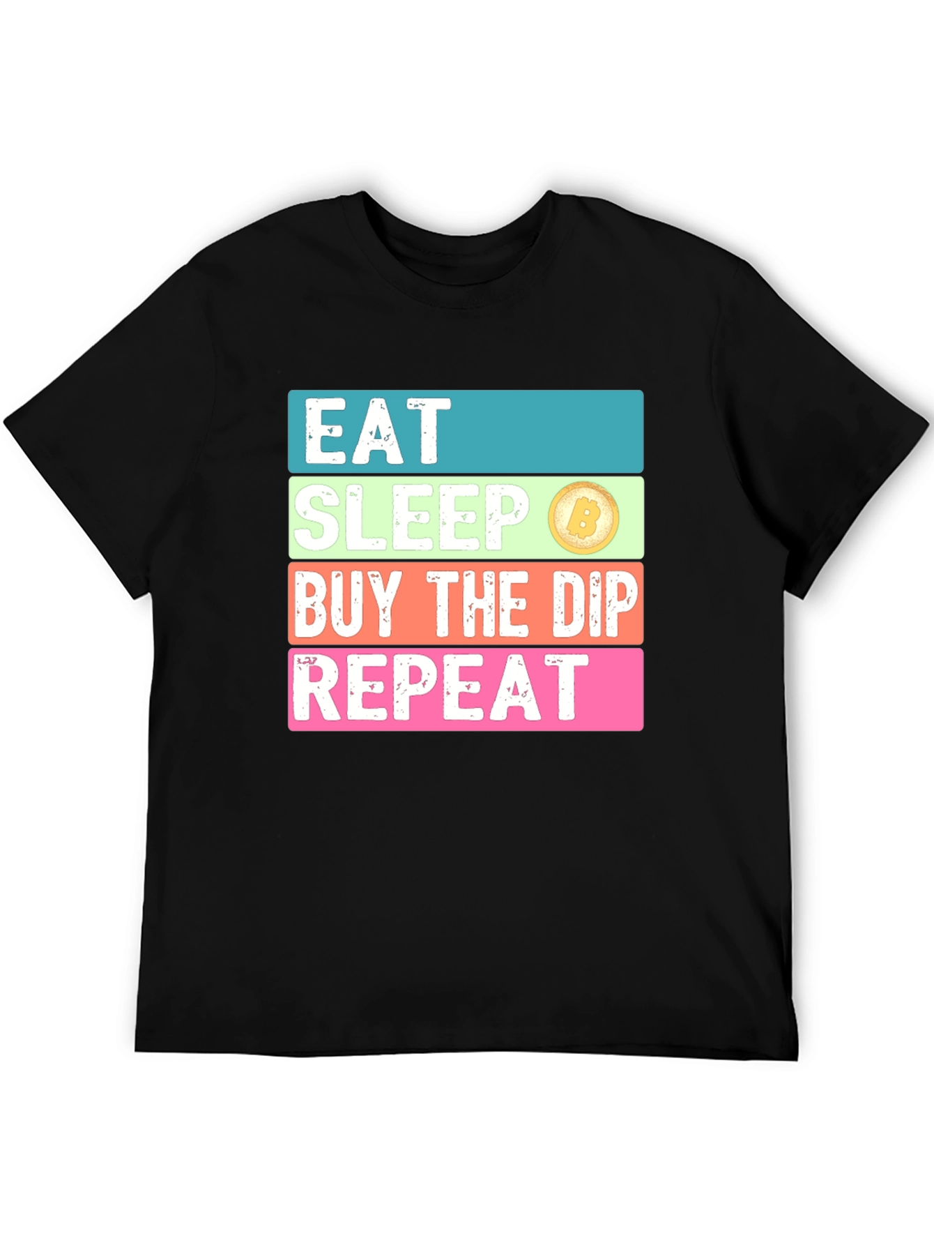 Eat Sleep Buy the Dip Repeat T-Shirt
