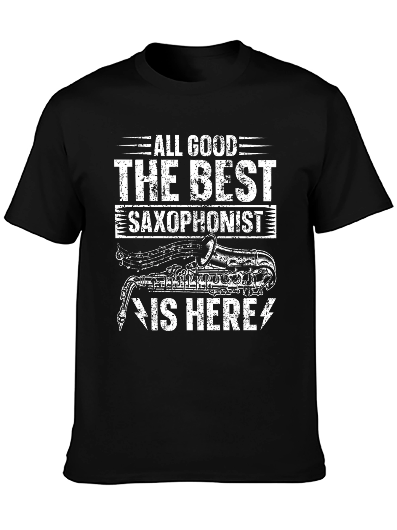All Good The Best Saxophonist T-Shirt