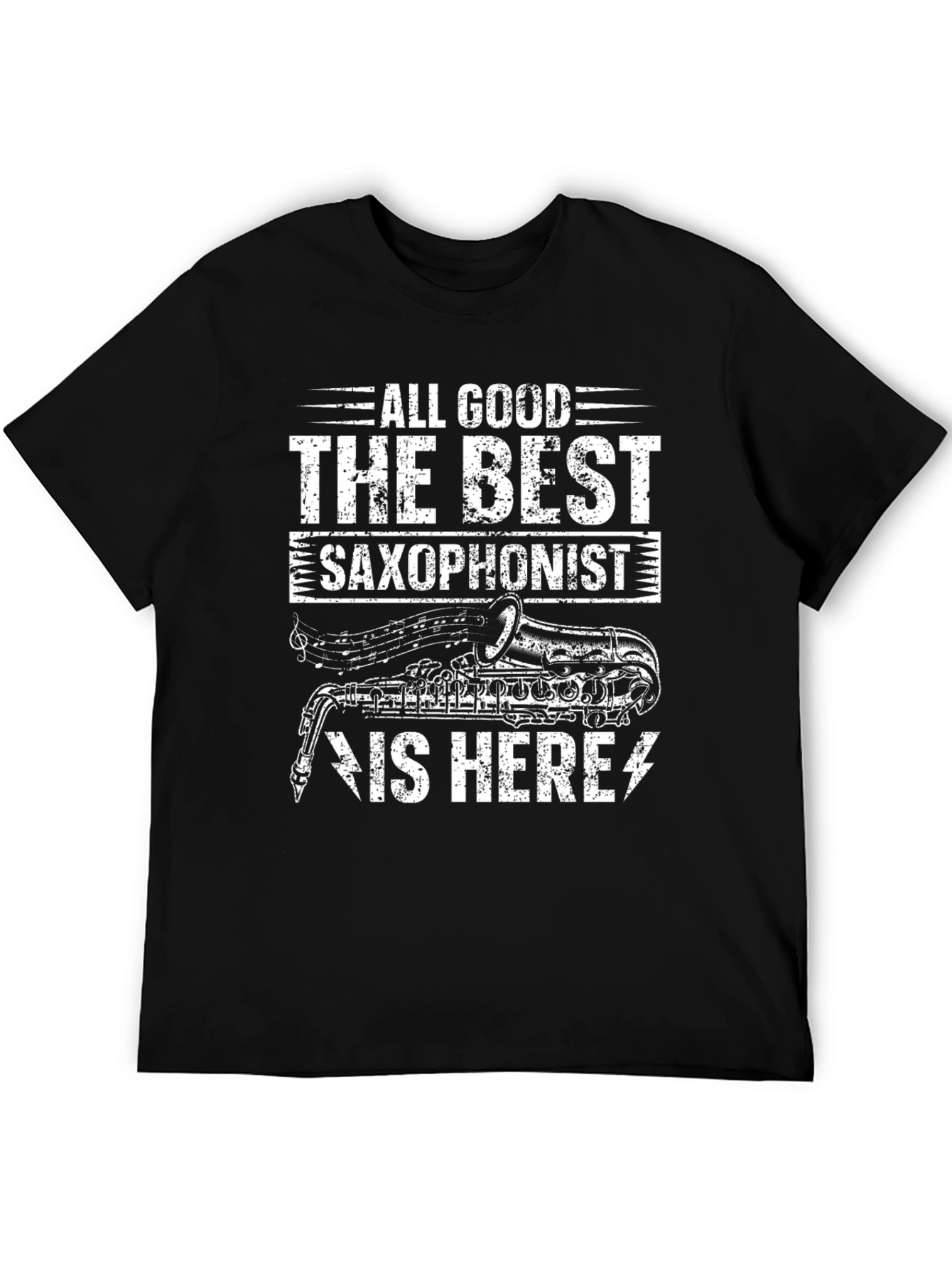All Good The Best Saxophonist T-Shirt